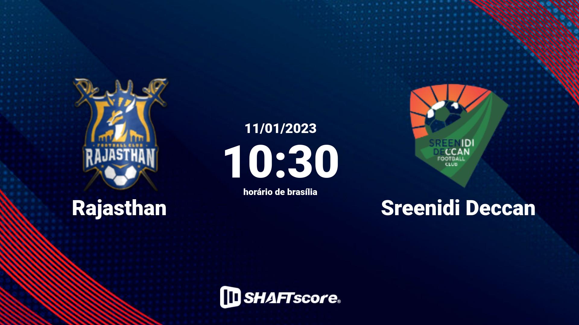 Estatísticas do jogo Rajasthan vs Sreenidi Deccan 11.01 10:30