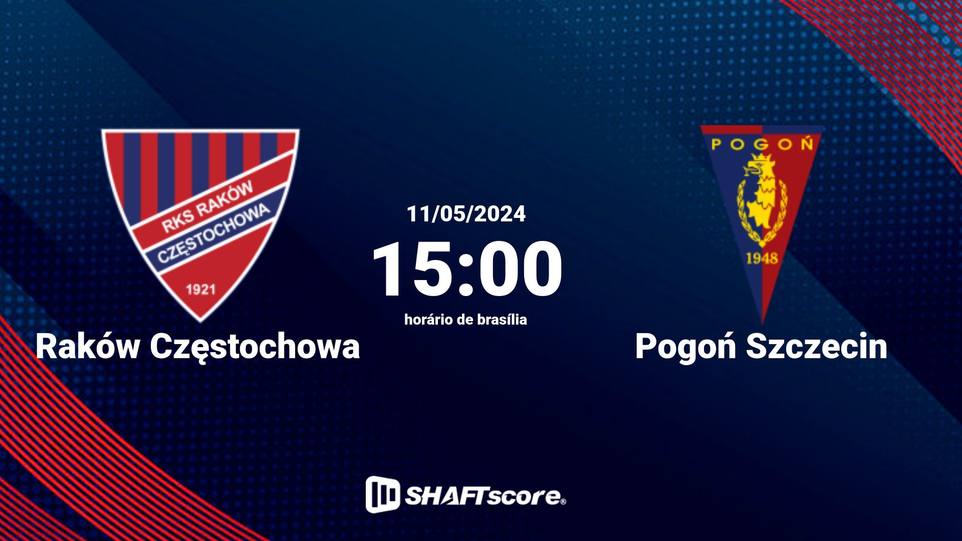 Estatísticas do jogo Raków Częstochowa vs Pogoń Szczecin 11.05 15:00