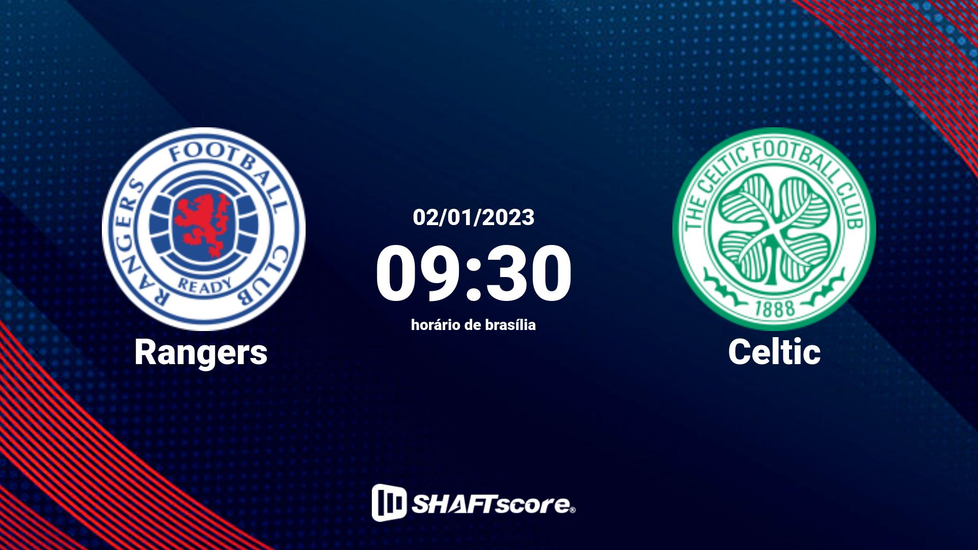 Estatísticas do jogo Rangers vs Celtic 02.01 09:30