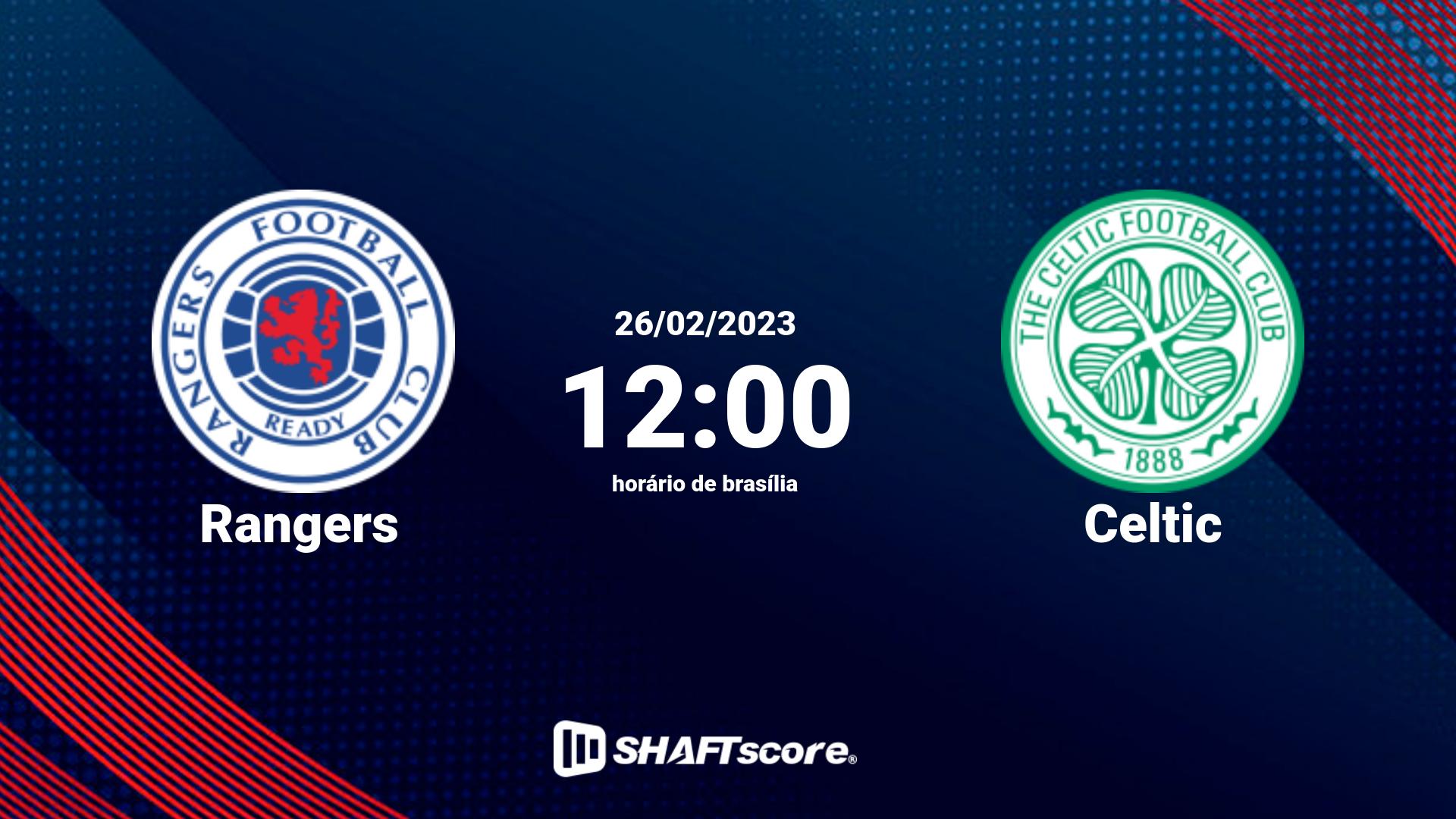 Estatísticas do jogo Rangers vs Celtic 26.02 12:00