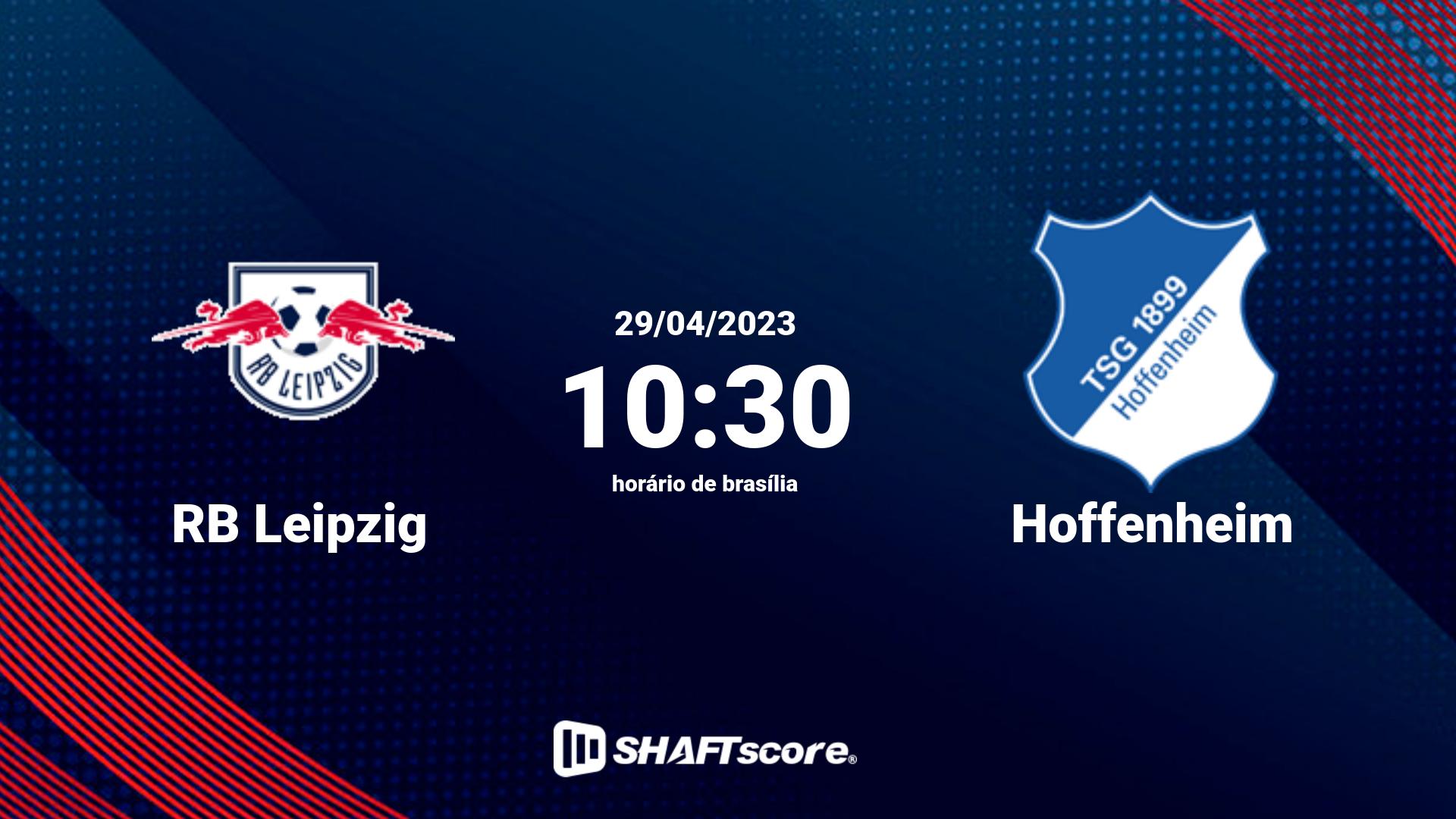 Estatísticas do jogo RB Leipzig vs Hoffenheim 29.04 10:30