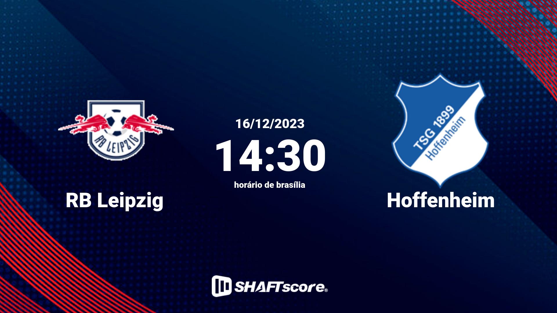 Estatísticas do jogo RB Leipzig vs Hoffenheim 16.12 14:30