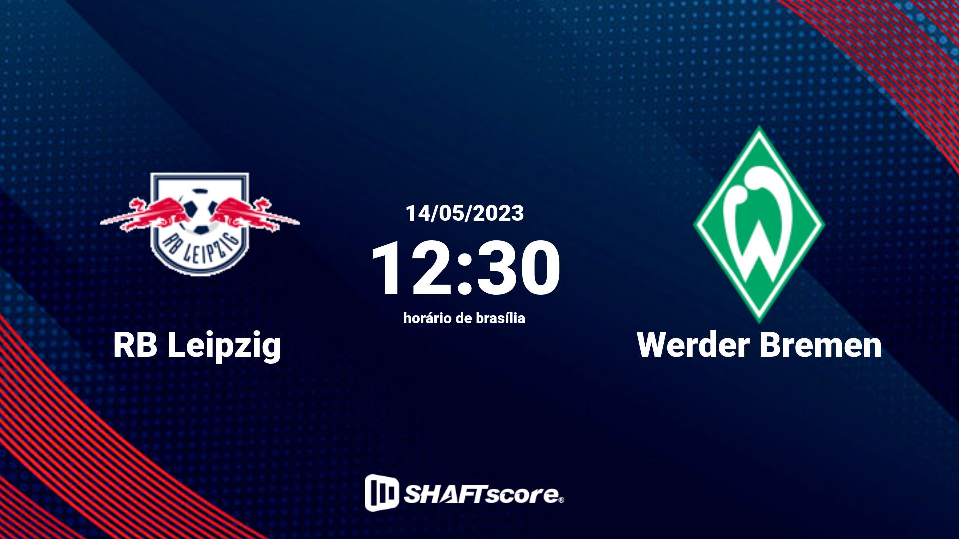 Estatísticas do jogo RB Leipzig vs Werder Bremen 14.05 12:30