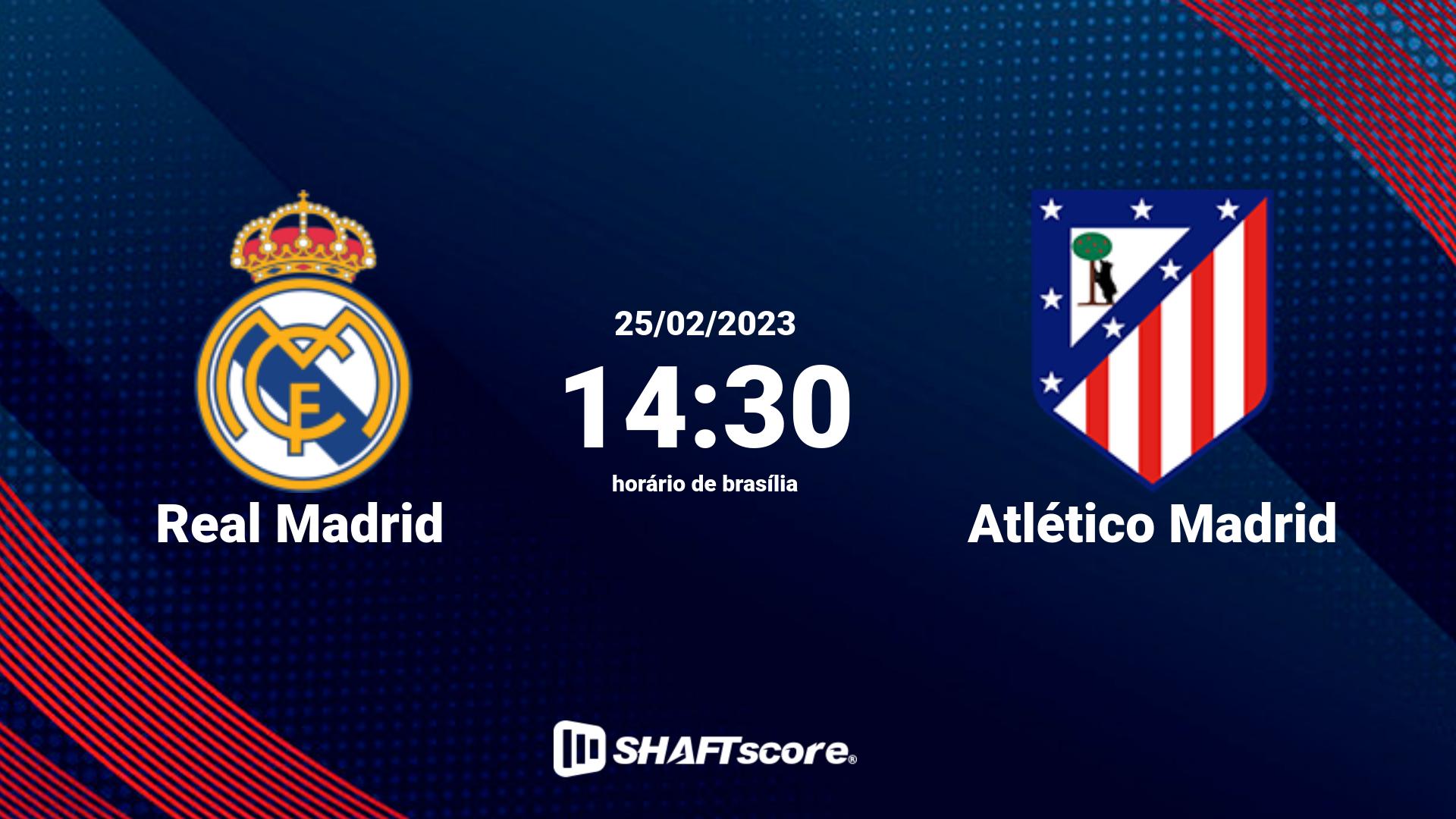 Estatísticas do jogo Real Madrid vs Atlético Madrid 25.02 14:30