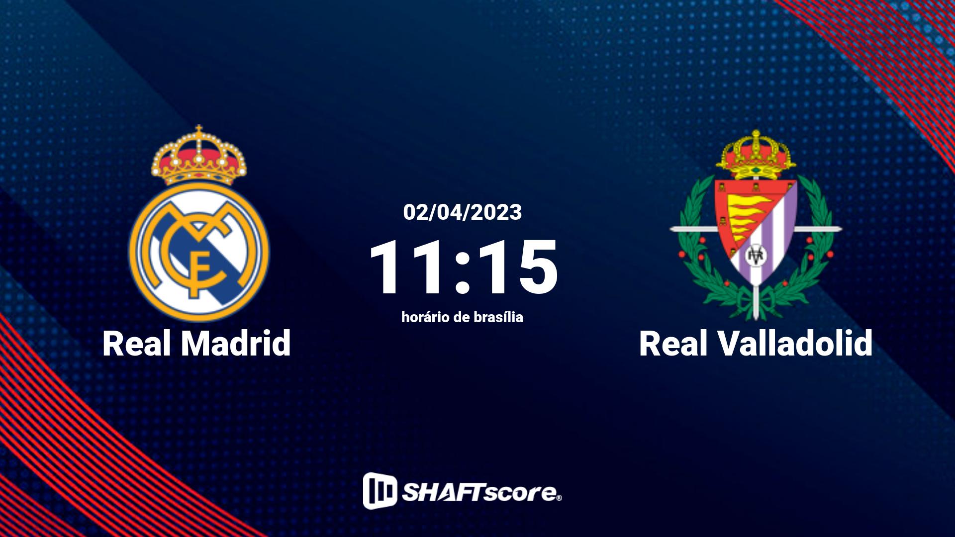 Estatísticas do jogo Real Madrid vs Real Valladolid 02.04 11:15