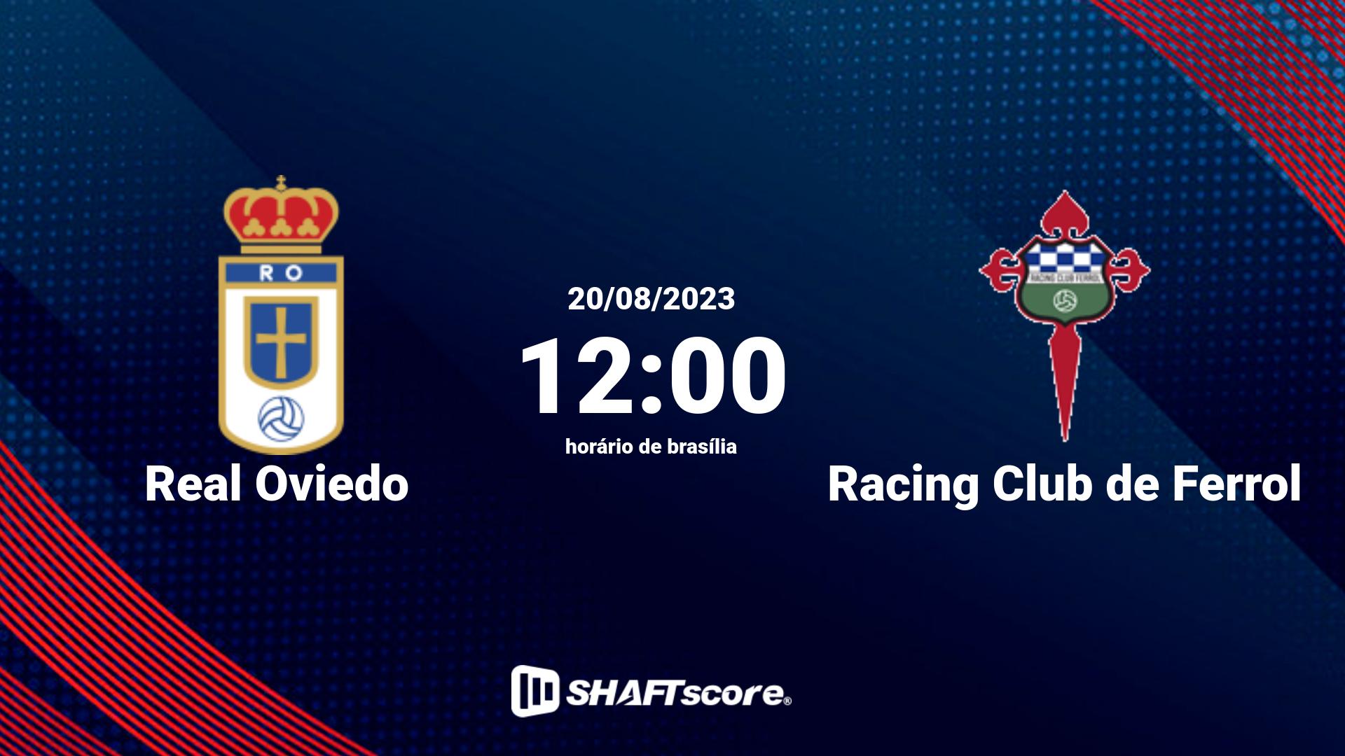 Estatísticas do jogo Real Oviedo vs Racing Club de Ferrol 20.08 12:00