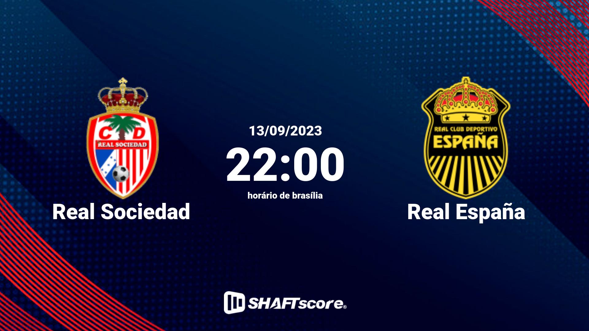 Estatísticas do jogo Real Sociedad vs Real España 13.09 22:00