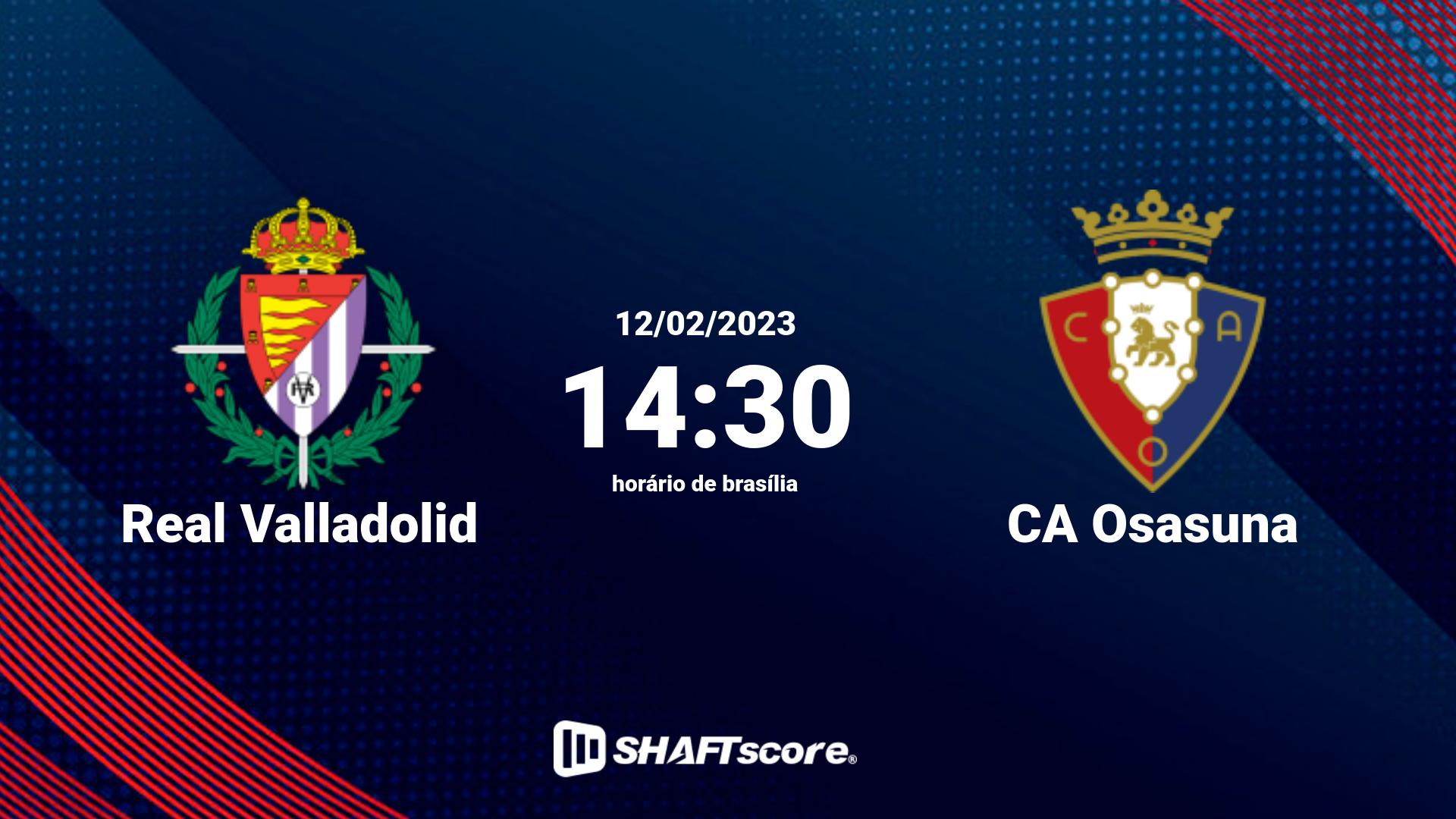 Estatísticas do jogo Real Valladolid vs CA Osasuna 12.02 14:30