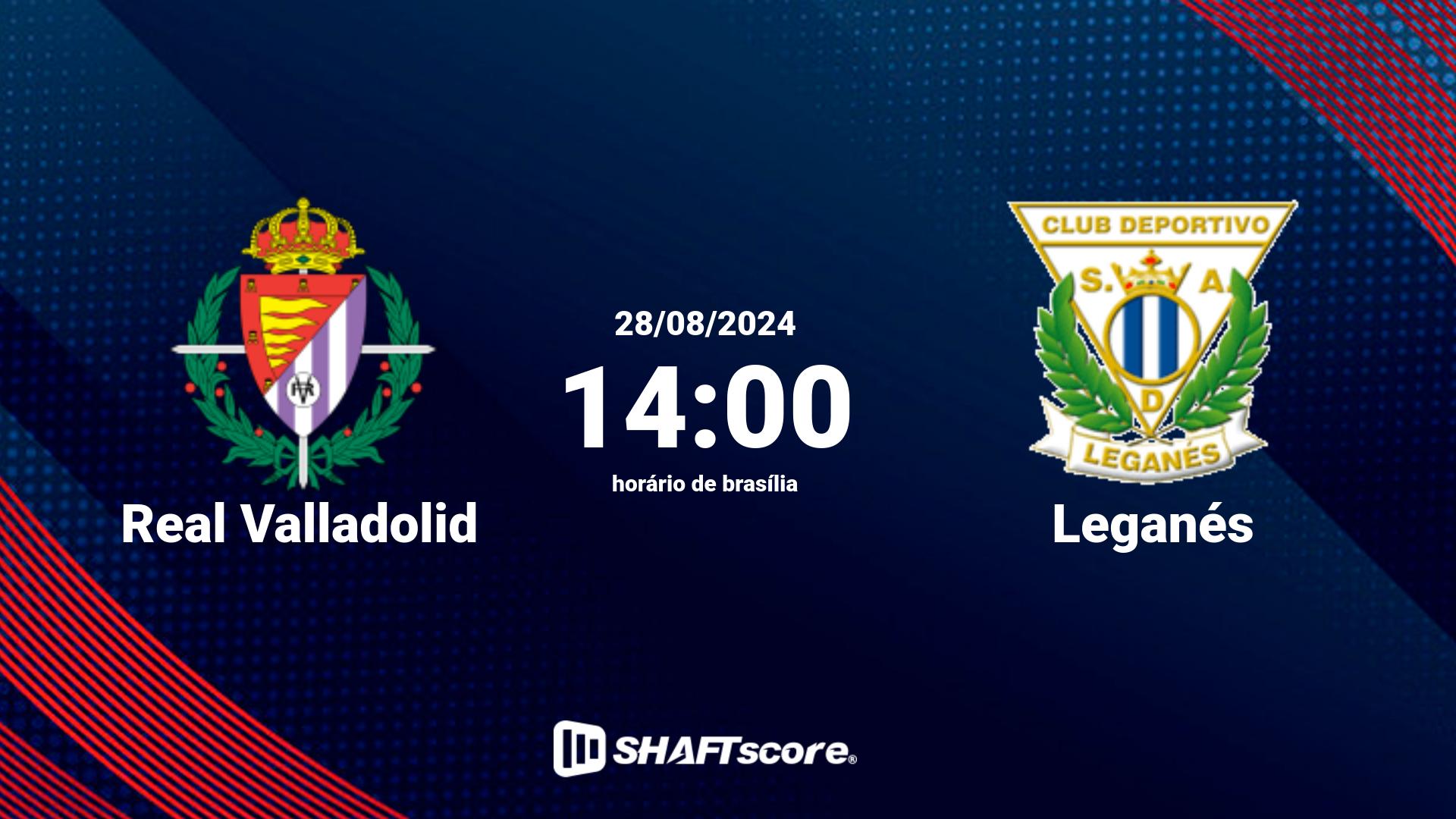 Estatísticas do jogo Real Valladolid vs Leganés 28.08 14:00