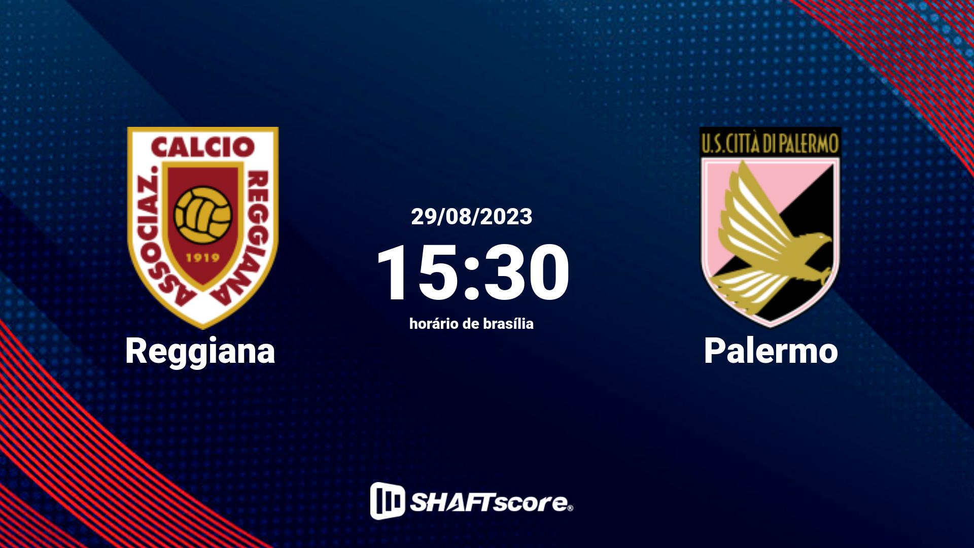 Estatísticas do jogo Reggiana vs Palermo 29.08 15:30