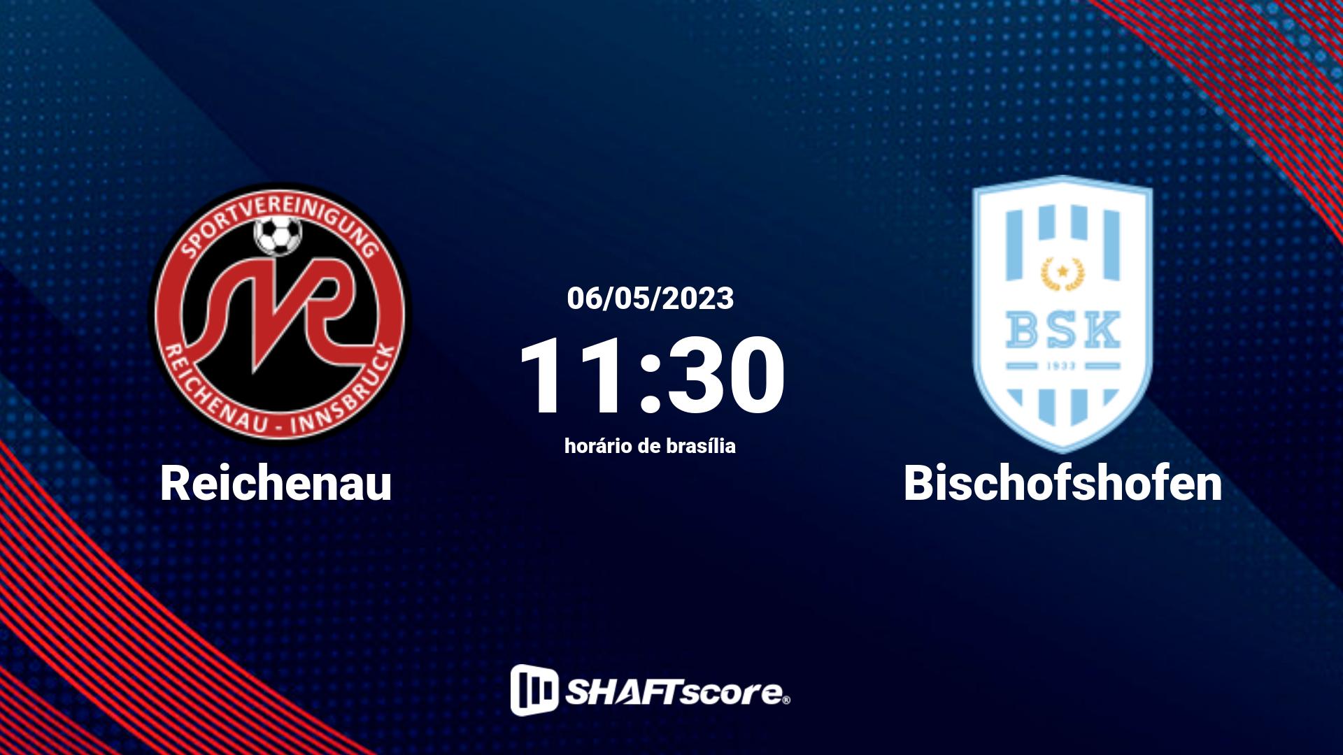 Estatísticas do jogo Reichenau vs Bischofshofen 06.05 11:30