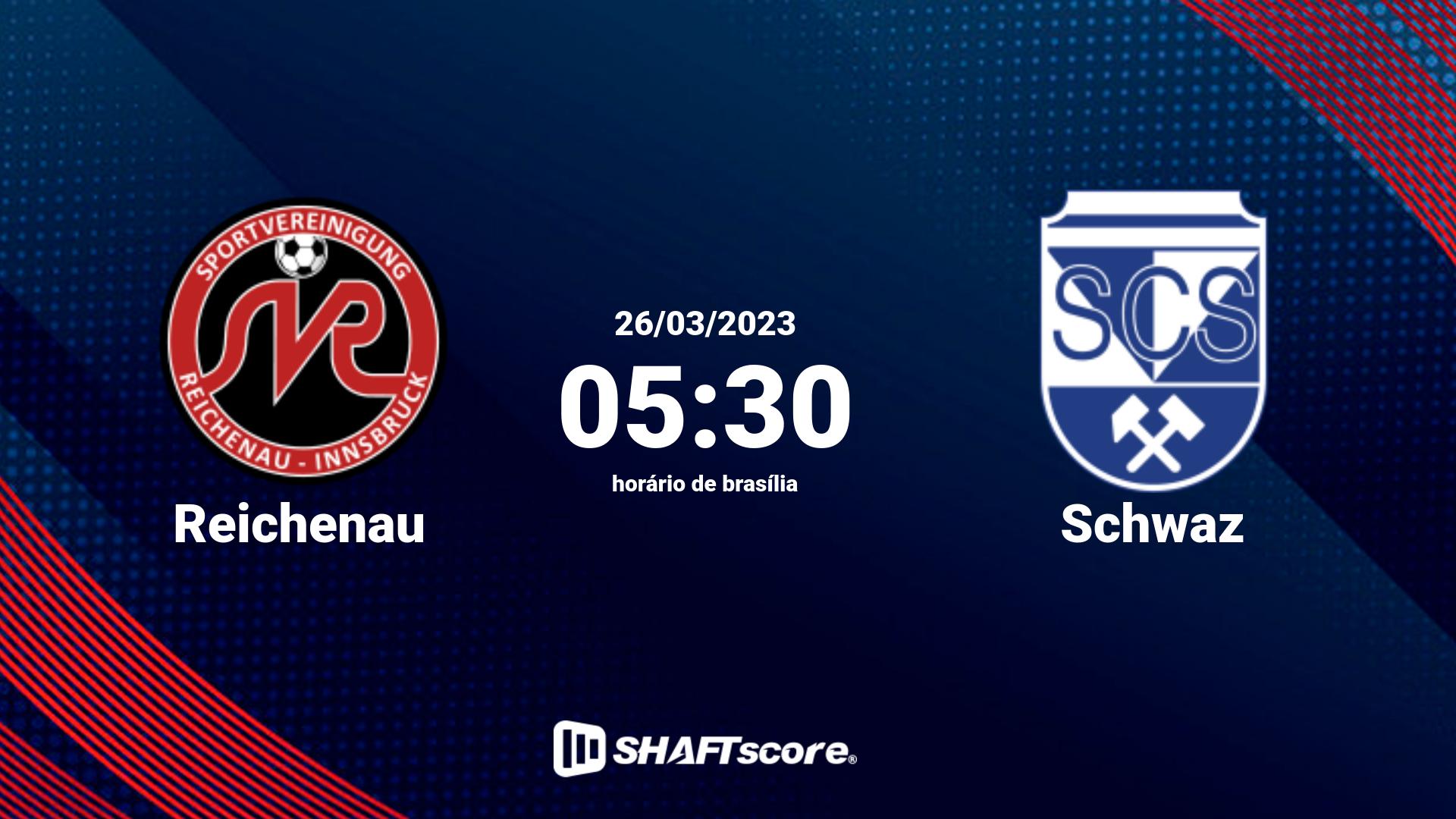 Estatísticas do jogo Reichenau vs Schwaz 26.03 05:30