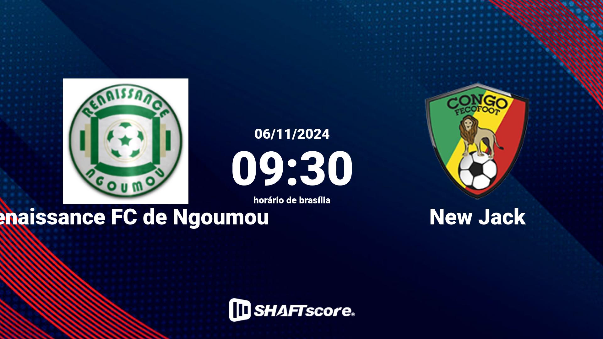 Estatísticas do jogo Renaissance FC de Ngoumou vs New Jack 06.11 09:30