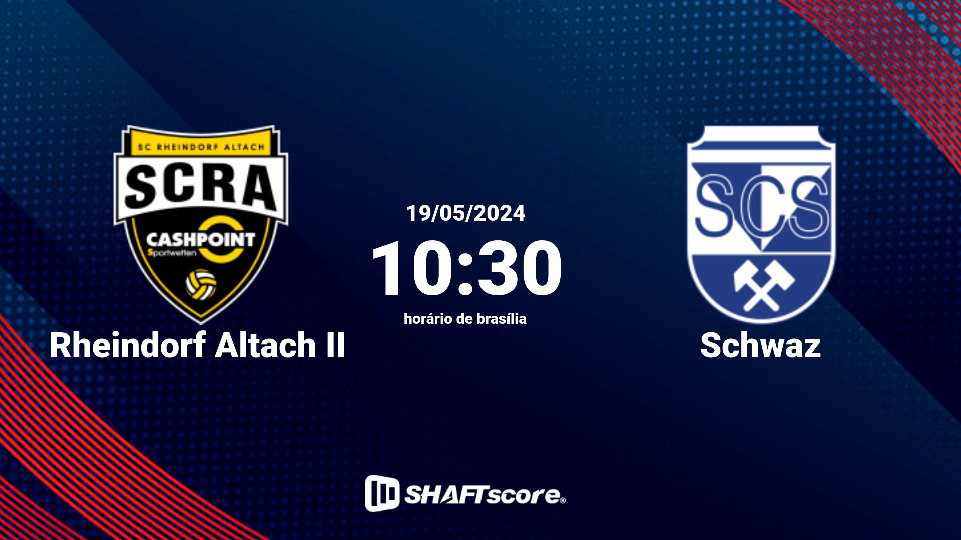 Estatísticas do jogo Rheindorf Altach II vs Schwaz 19.05 10:30