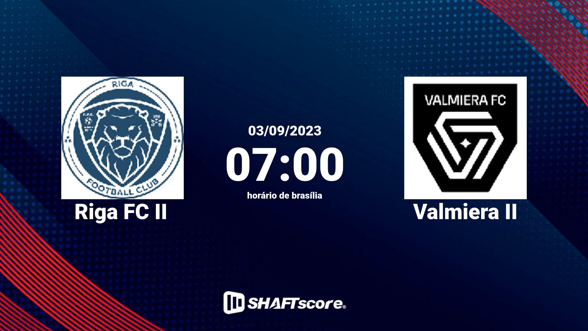 Estatísticas do jogo Riga FC II vs Valmiera II 03.09 07:00