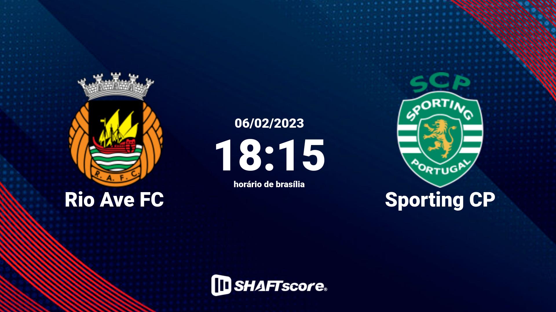 Estatísticas do jogo Rio Ave FC vs Sporting CP 06.02 18:15