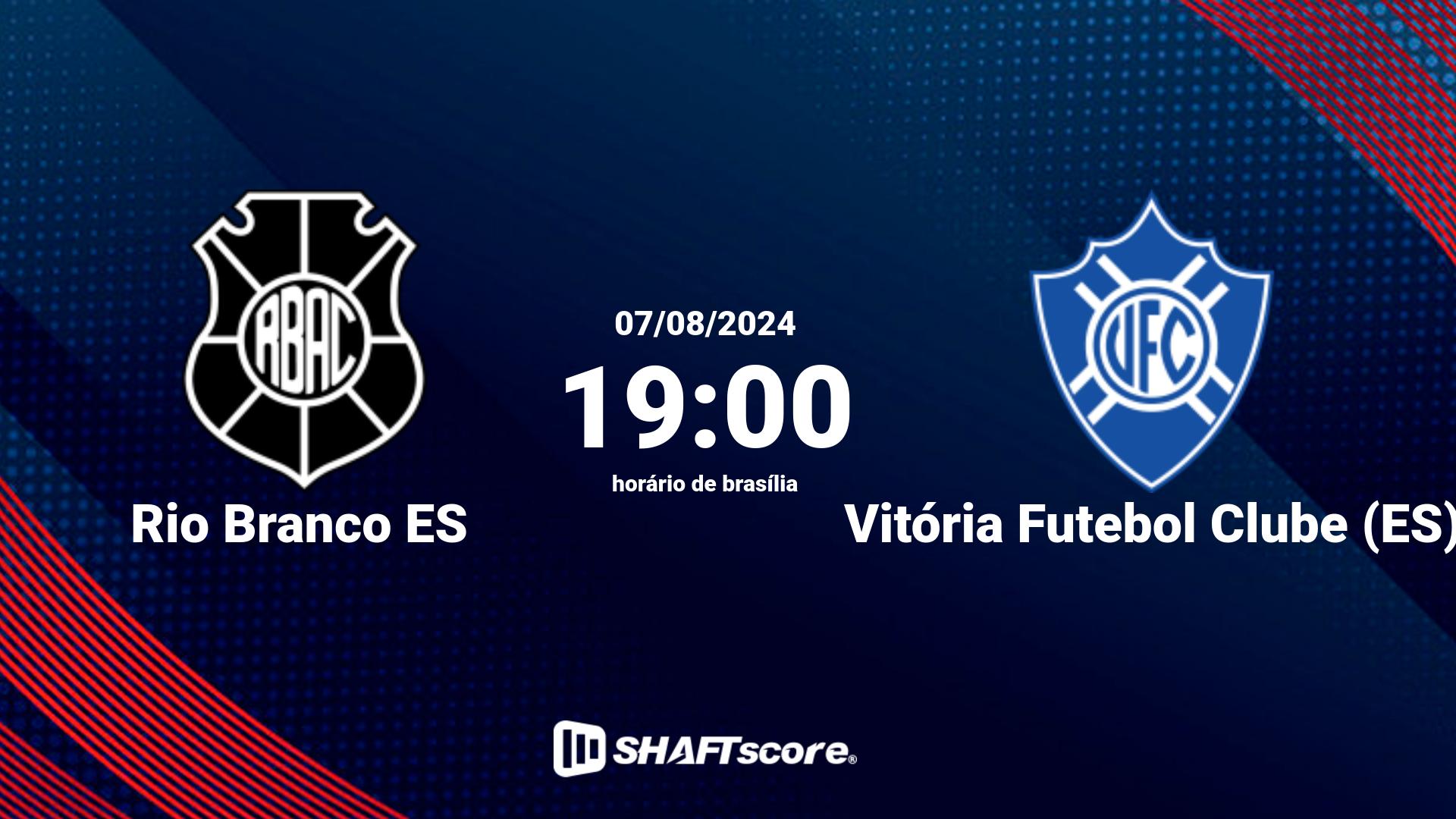 Estatísticas do jogo Rio Branco ES vs Vitória Futebol Clube (ES) 07.08 19:00