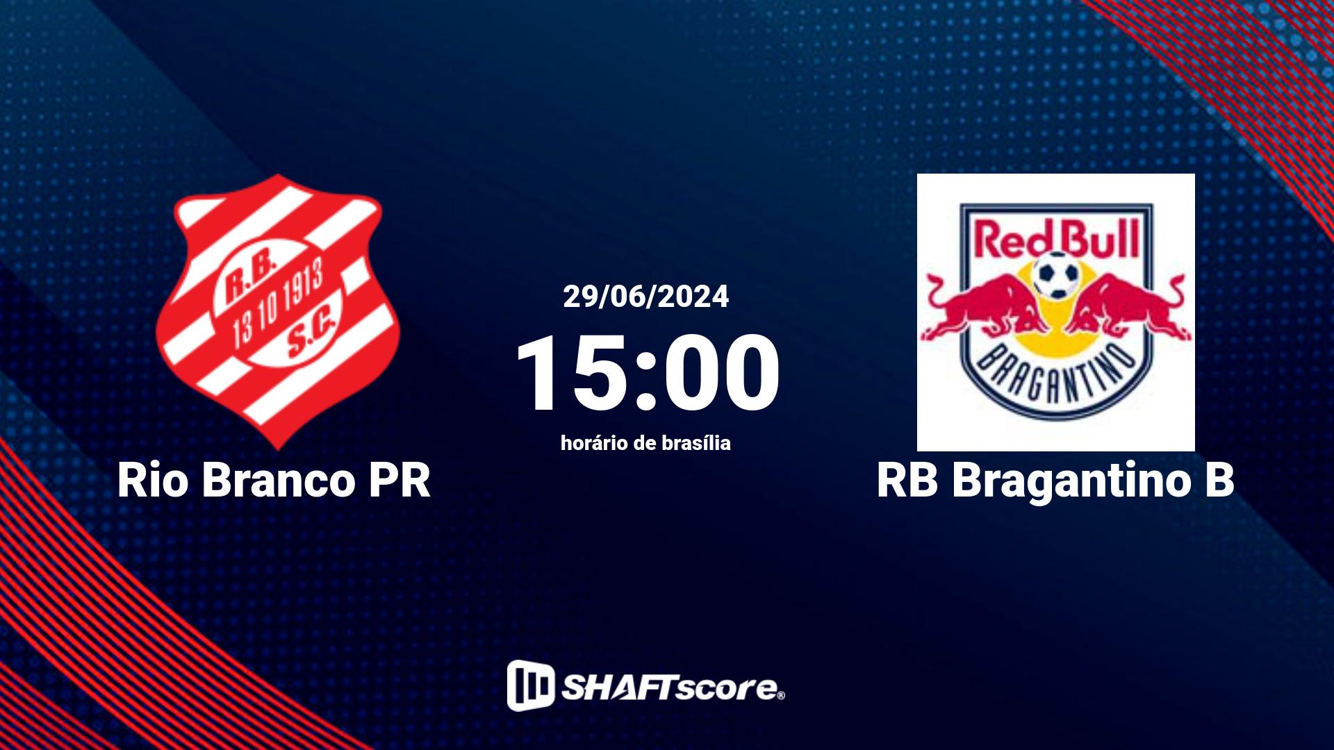 Estatísticas do jogo Rio Branco PR vs RB Bragantino B 29.06 15:00