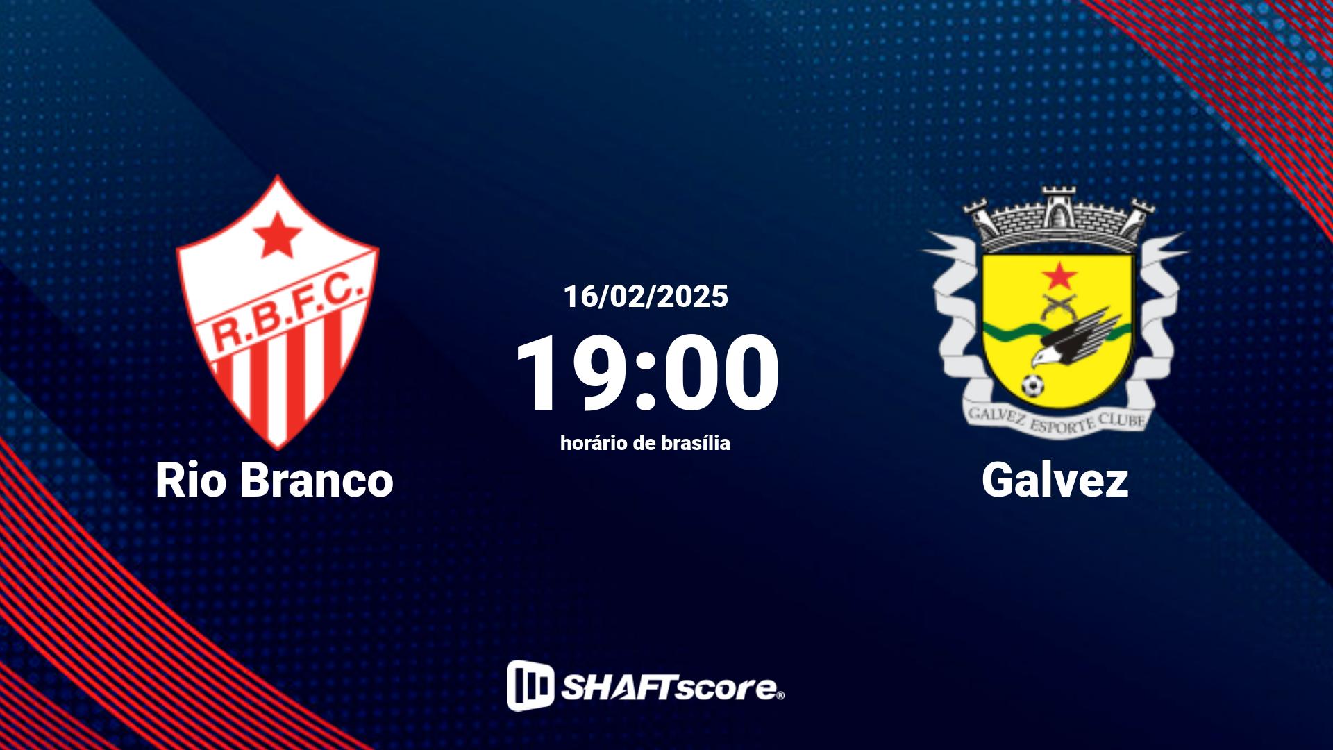 Estatísticas do jogo Rio Branco vs Galvez 16.02 19:00