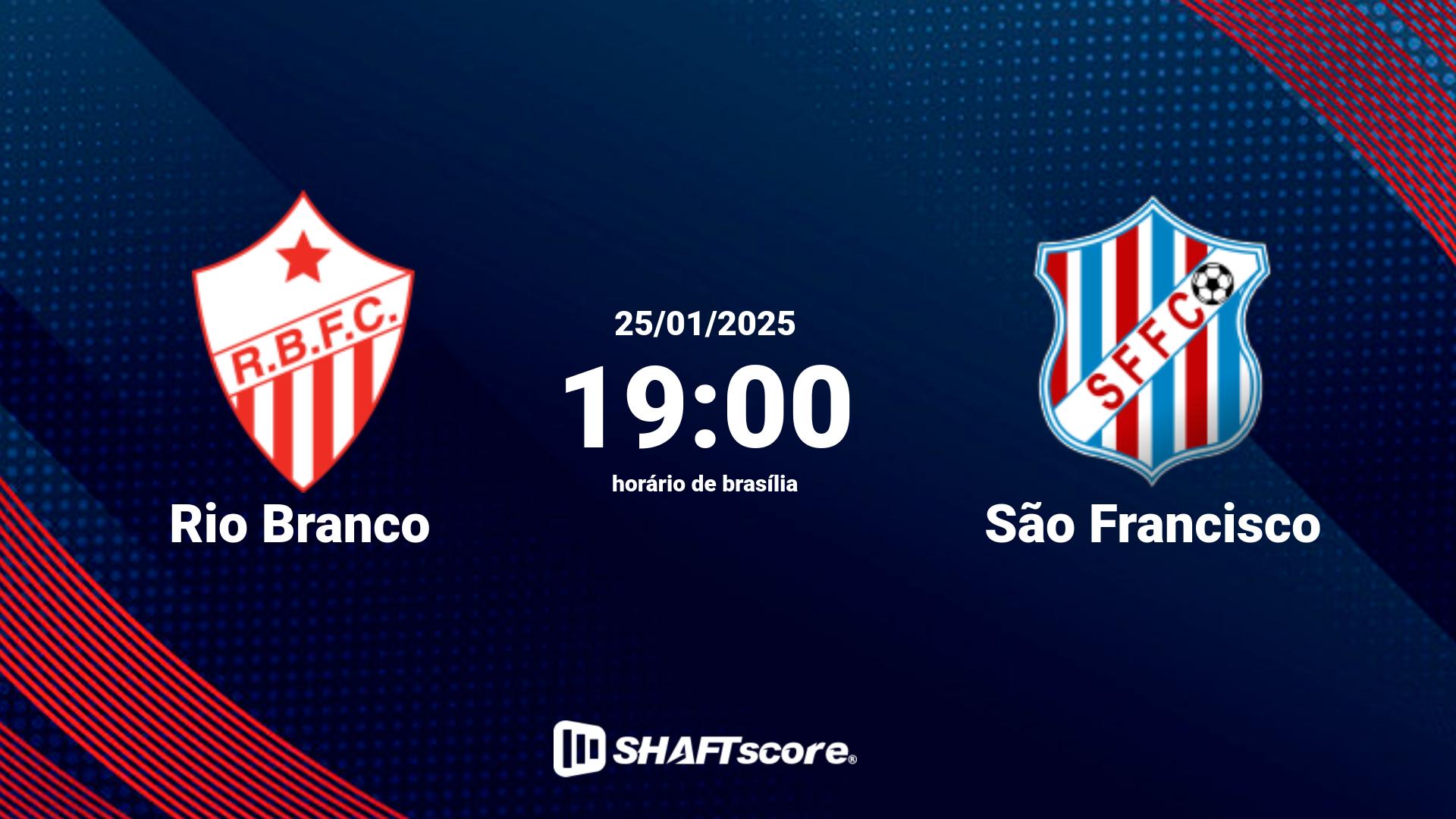 Estatísticas do jogo Rio Branco vs São Francisco 25.01 19:00