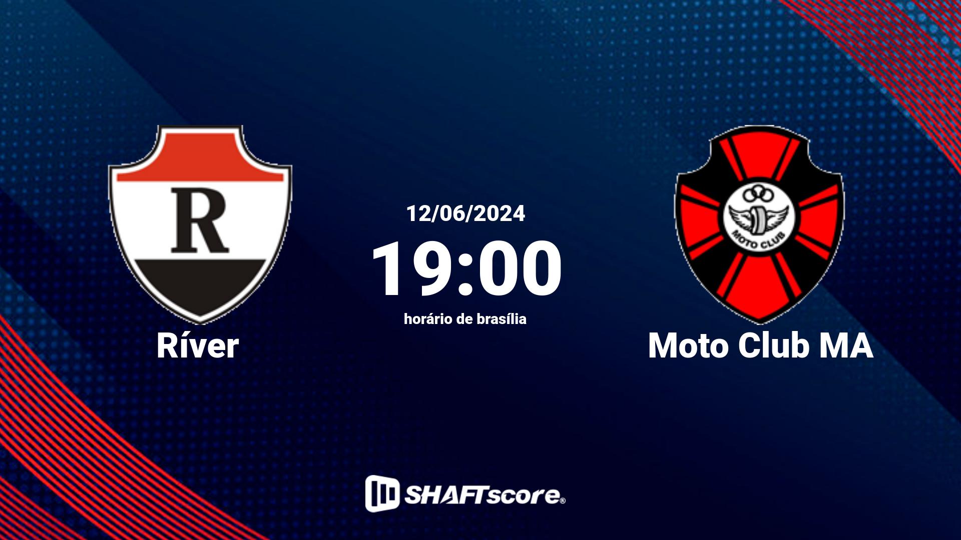 Estatísticas do jogo Ríver vs Moto Club MA 12.06 19:00