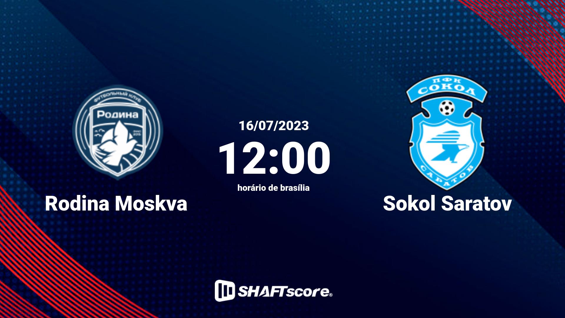 Estatísticas do jogo Rodina Moskva vs Sokol Saratov 16.07 12:00