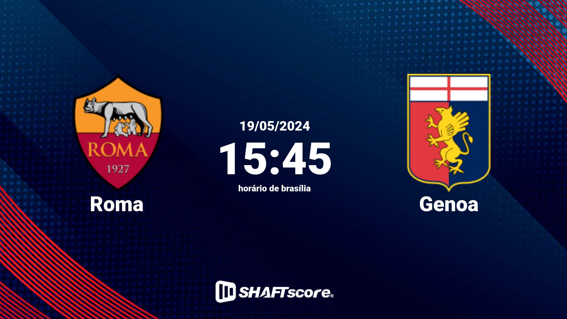 Estatísticas do jogo Roma vs Genoa 19.05 15:45