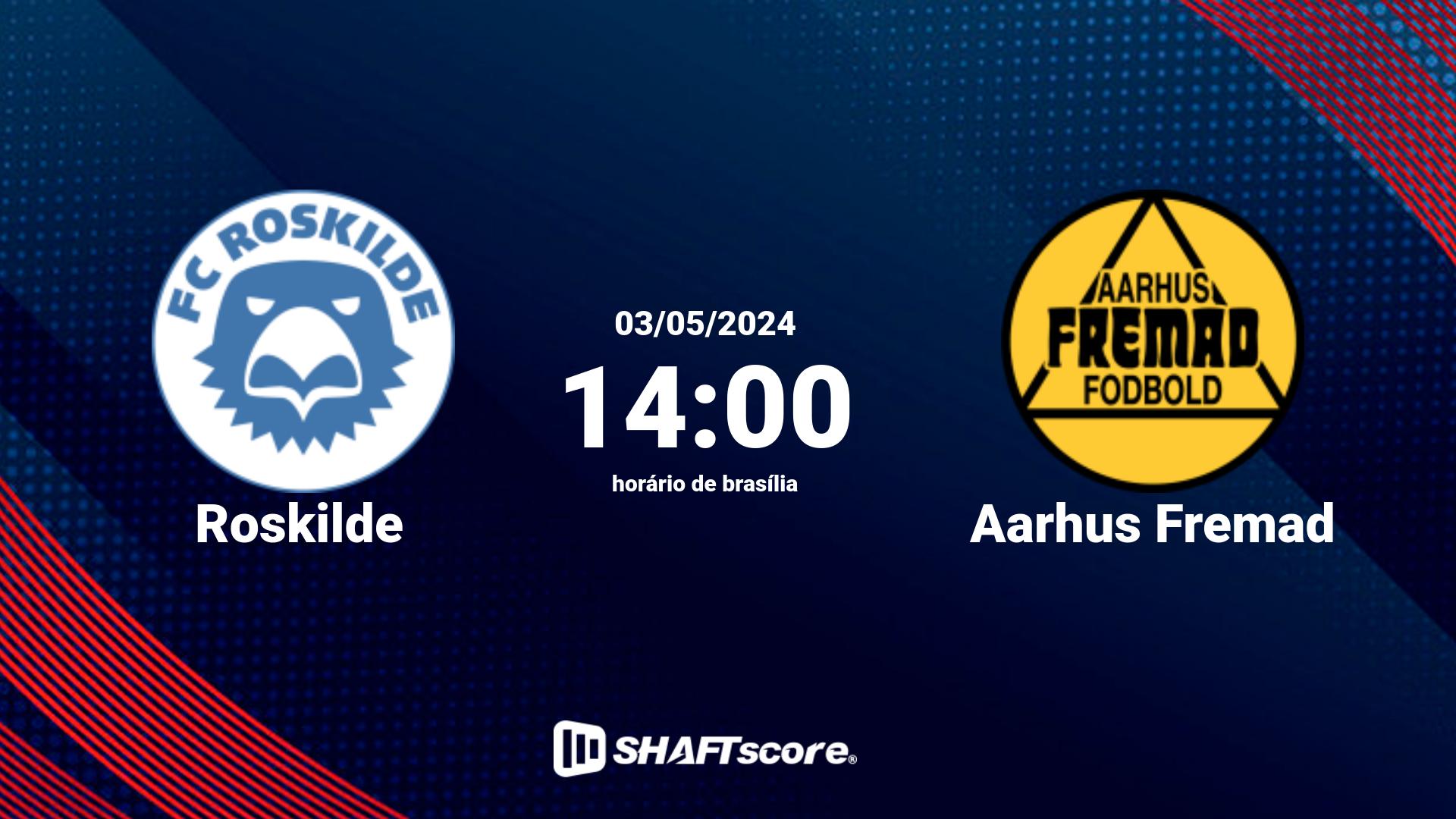 Estatísticas do jogo Roskilde vs Aarhus Fremad 03.05 14:00