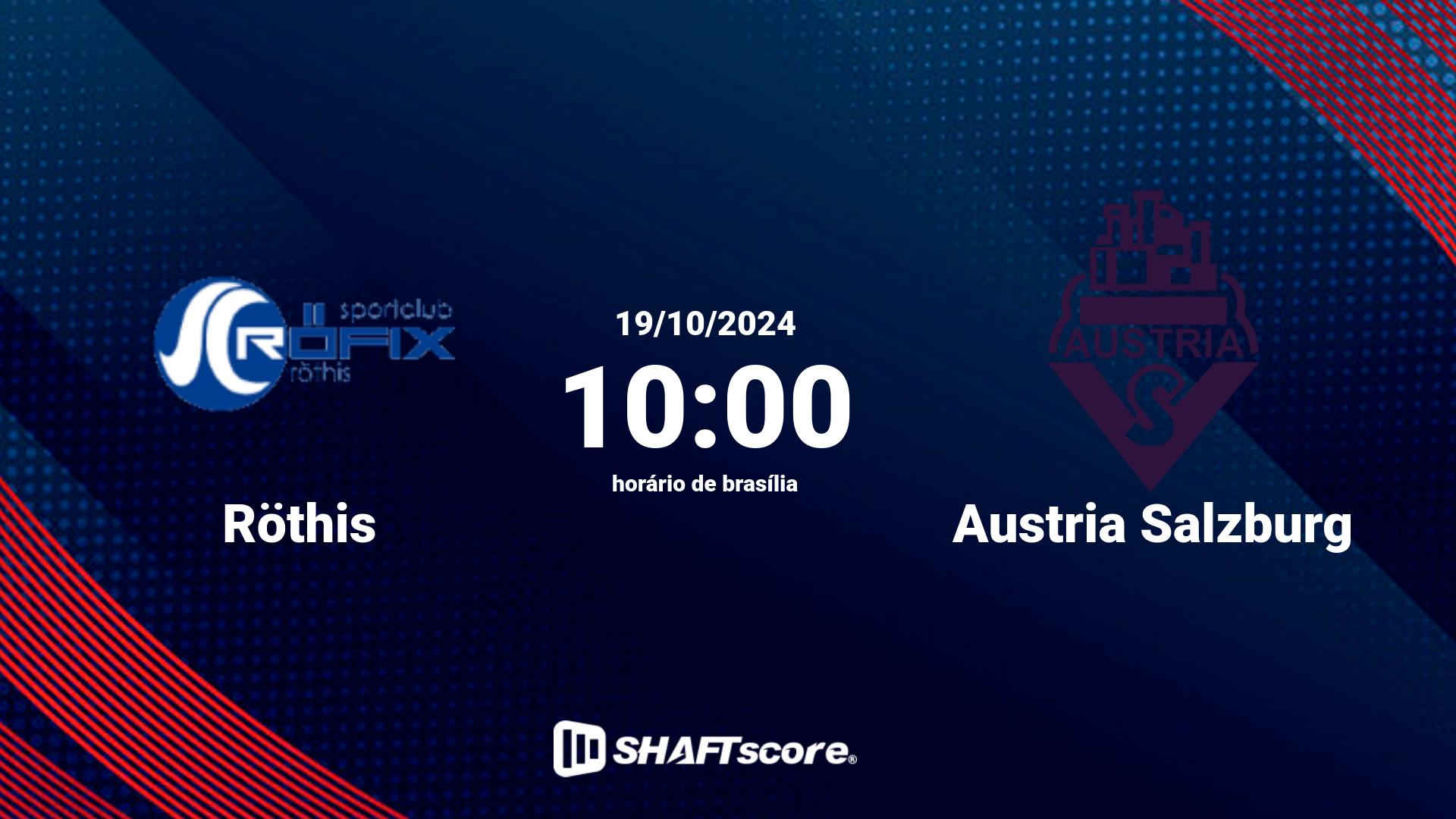 Estatísticas do jogo Röthis vs Austria Salzburg 19.10 10:00