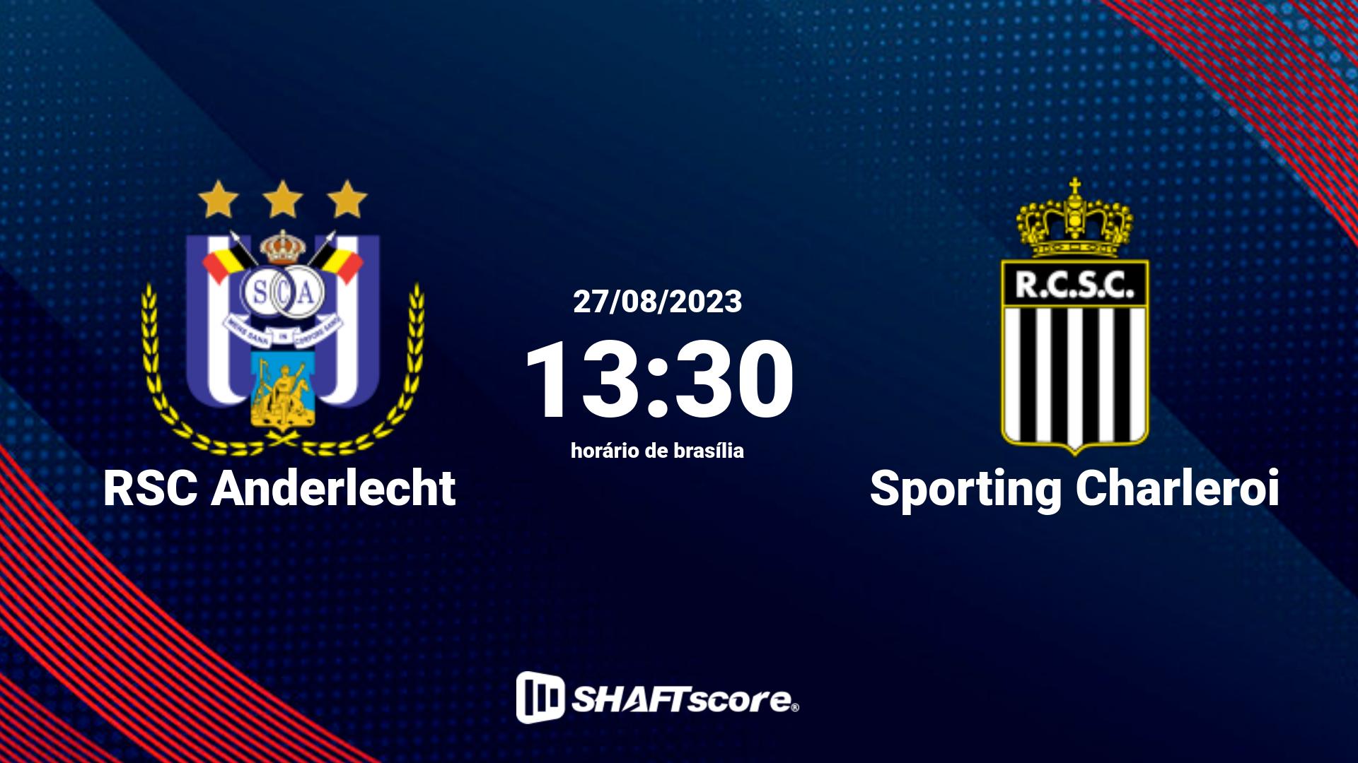 Estatísticas do jogo RSC Anderlecht vs Sporting Charleroi 27.08 13:30