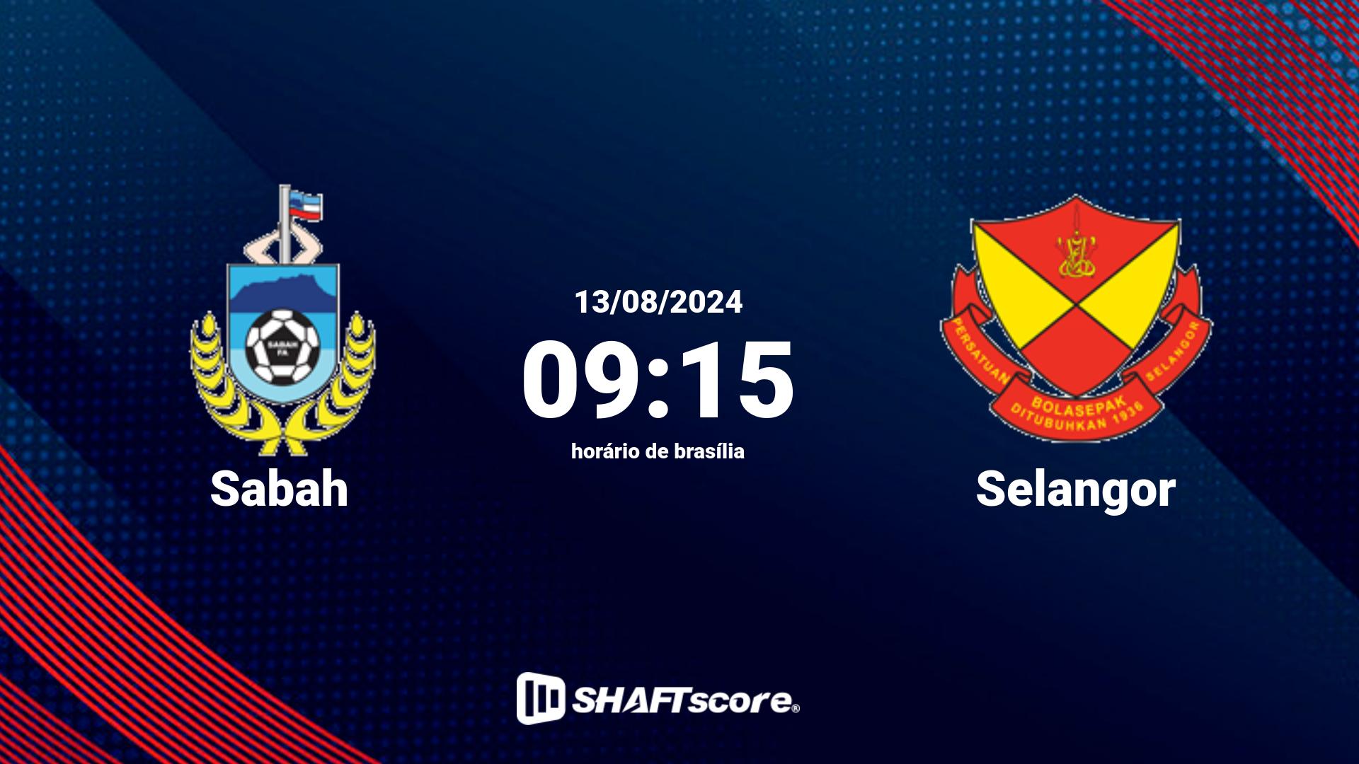 Estatísticas do jogo Sabah vs Selangor 13.08 09:15