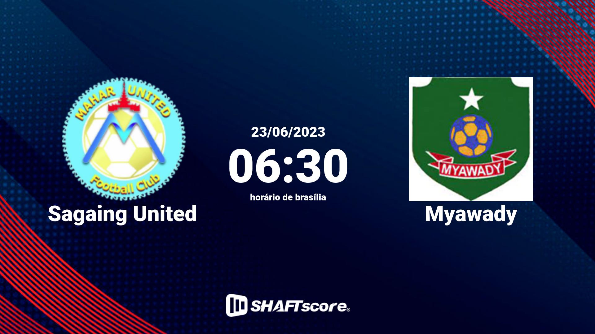 Estatísticas do jogo Sagaing United vs Myawady 23.06 06:30