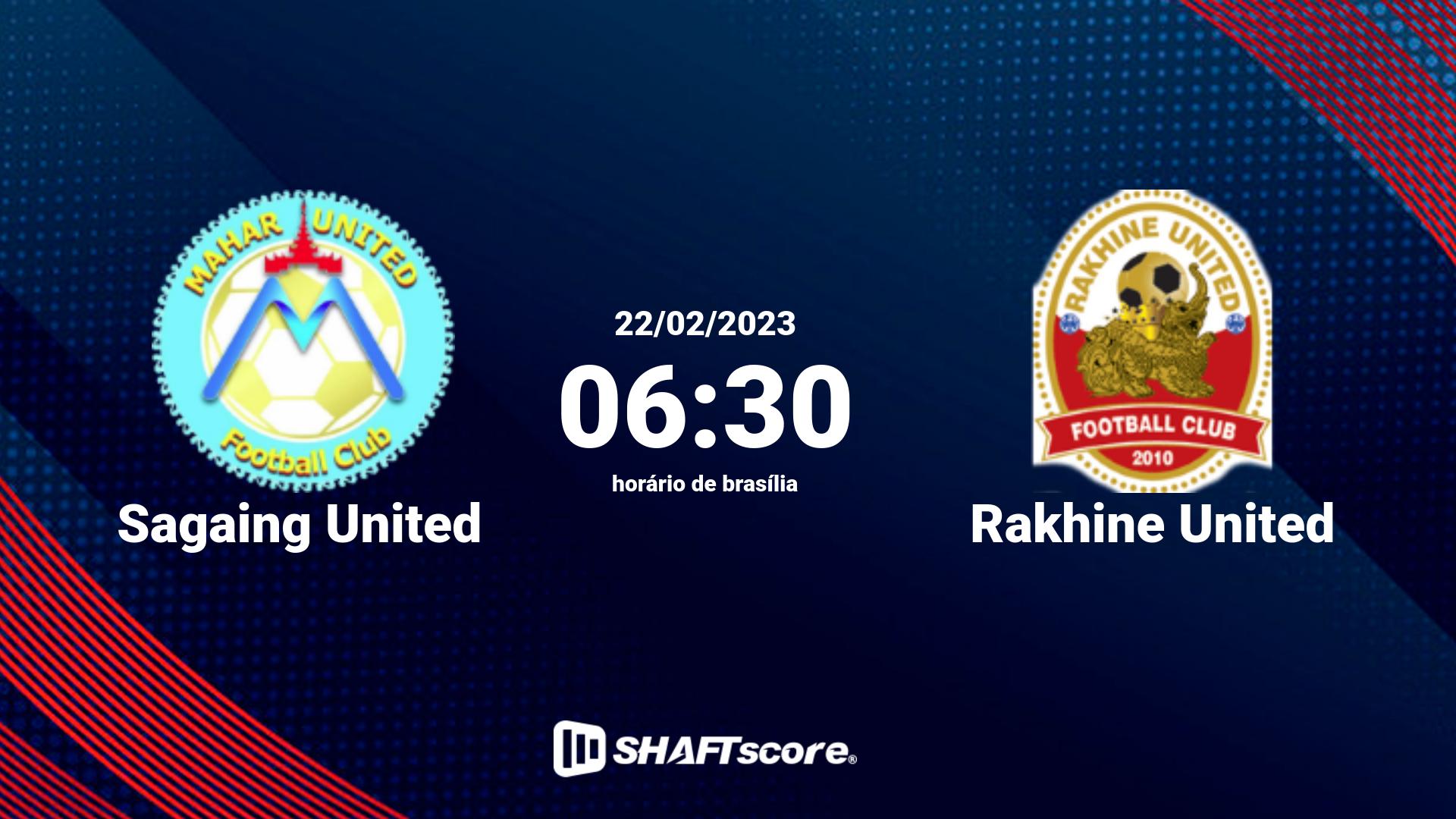 Estatísticas do jogo Sagaing United vs Rakhine United 22.02 06:30