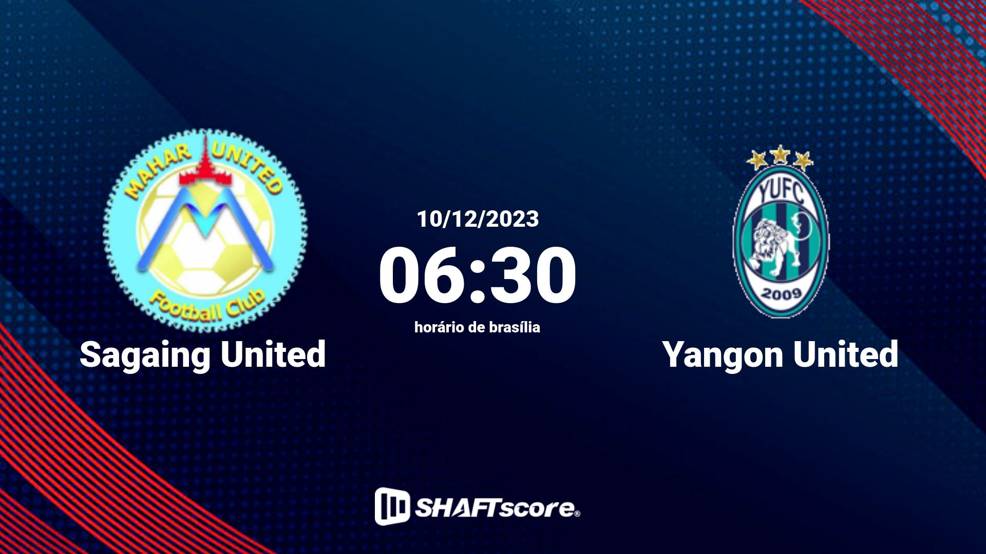 Estatísticas do jogo Sagaing United vs Yangon United 10.12 06:30