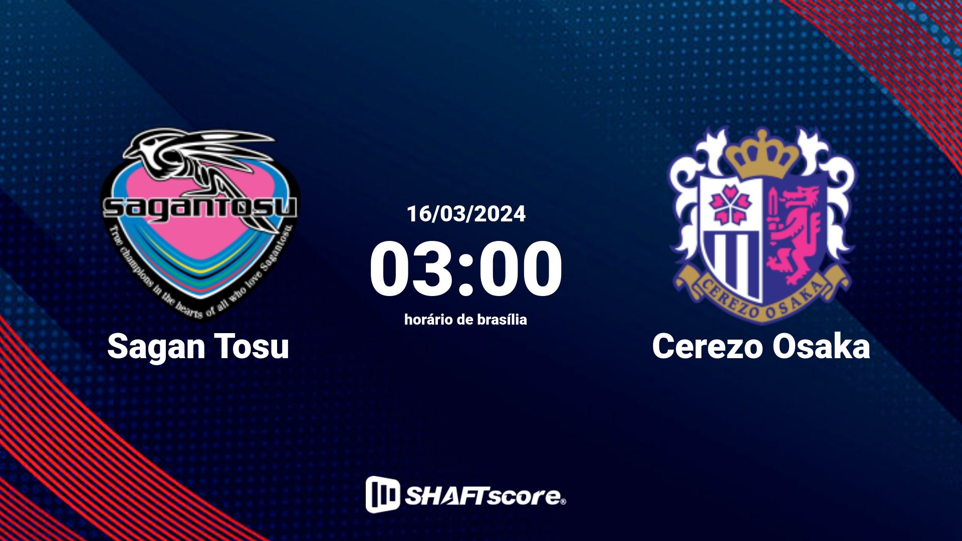 Estatísticas do jogo Sagan Tosu vs Cerezo Osaka 16.03 03:00