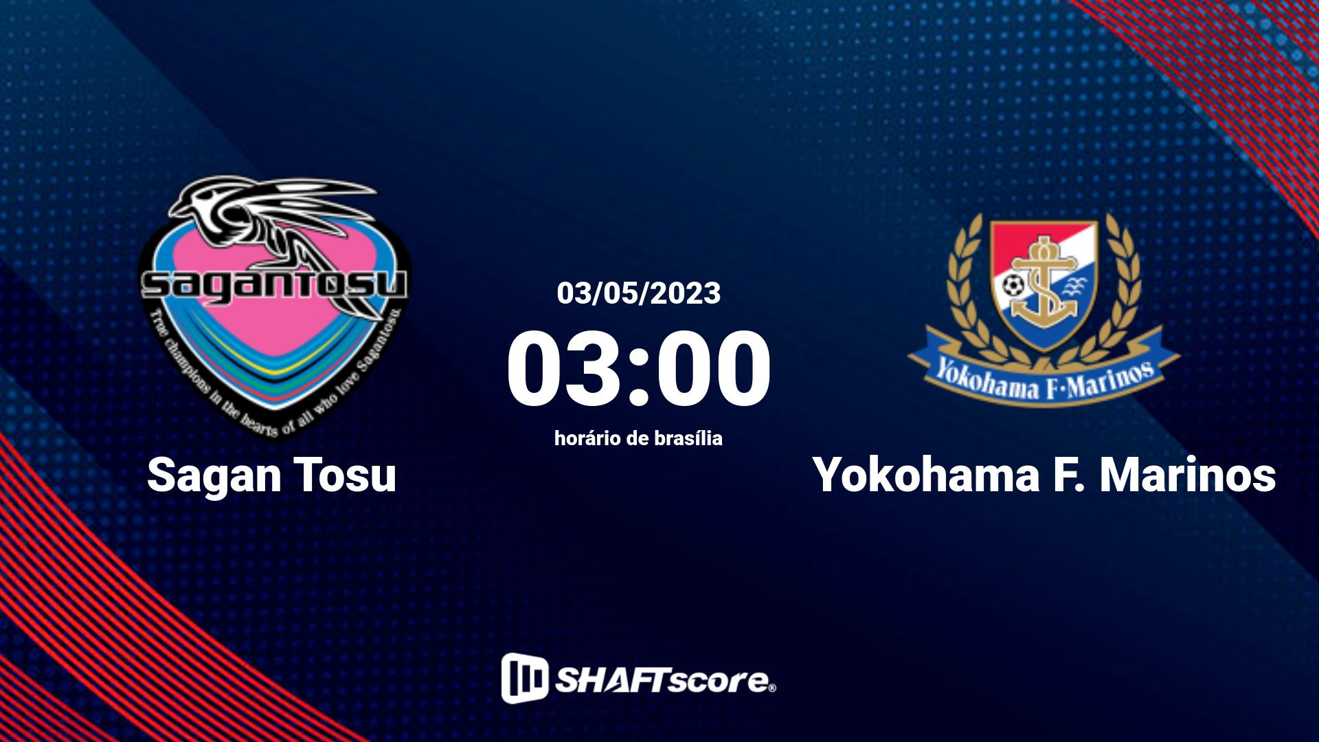 Estatísticas do jogo Sagan Tosu vs Yokohama F. Marinos 03.05 03:00