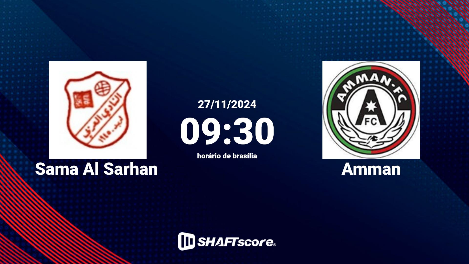 Estatísticas do jogo Sama Al Sarhan vs Amman 27.11 09:30