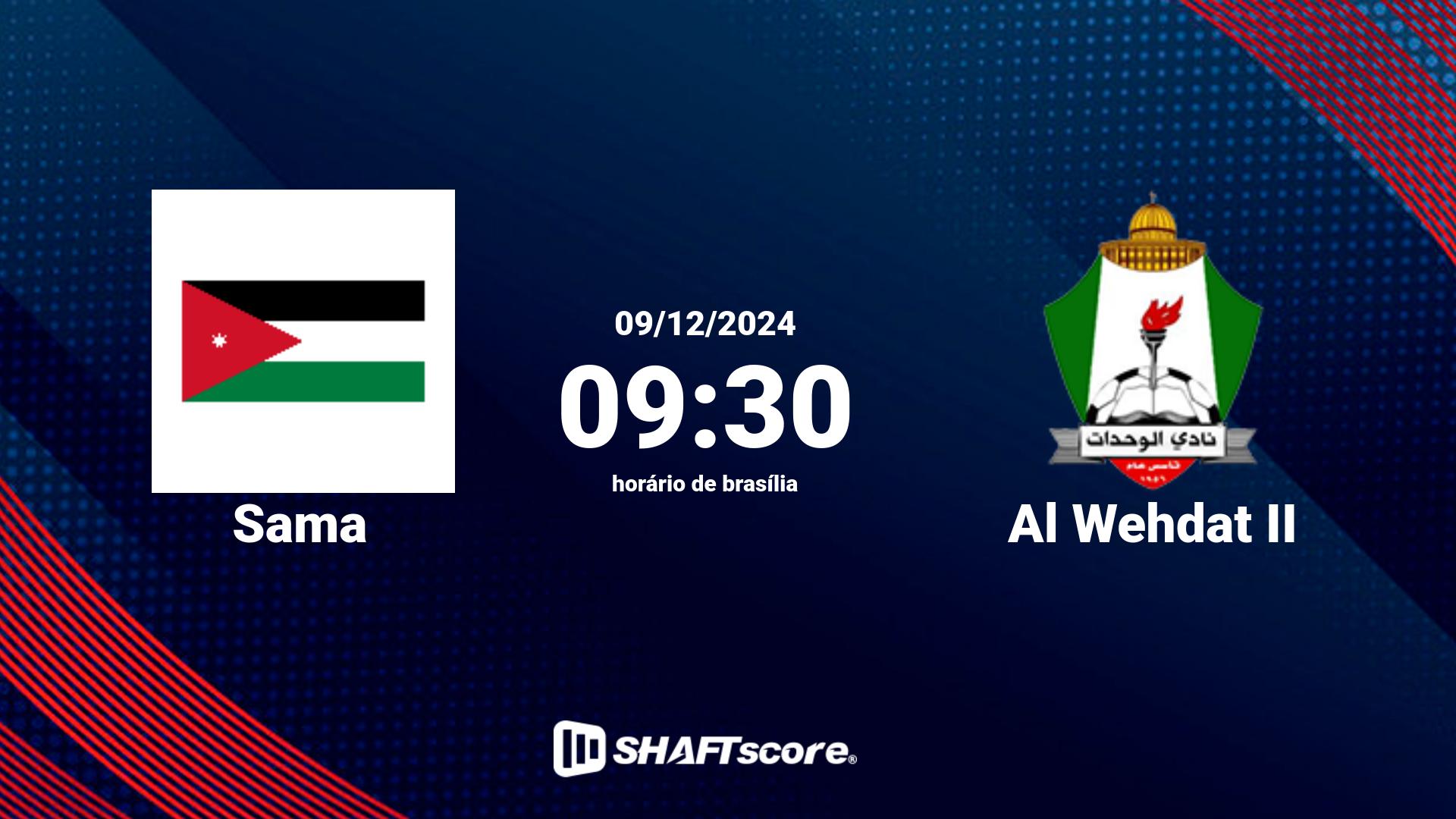 Estatísticas do jogo Sama vs Al Wehdat II 09.12 09:30