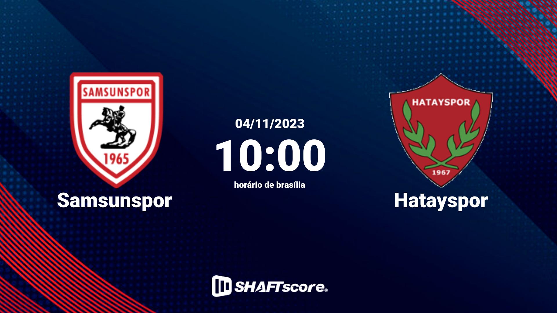 Estatísticas do jogo Samsunspor vs Hatayspor 04.11 10:00