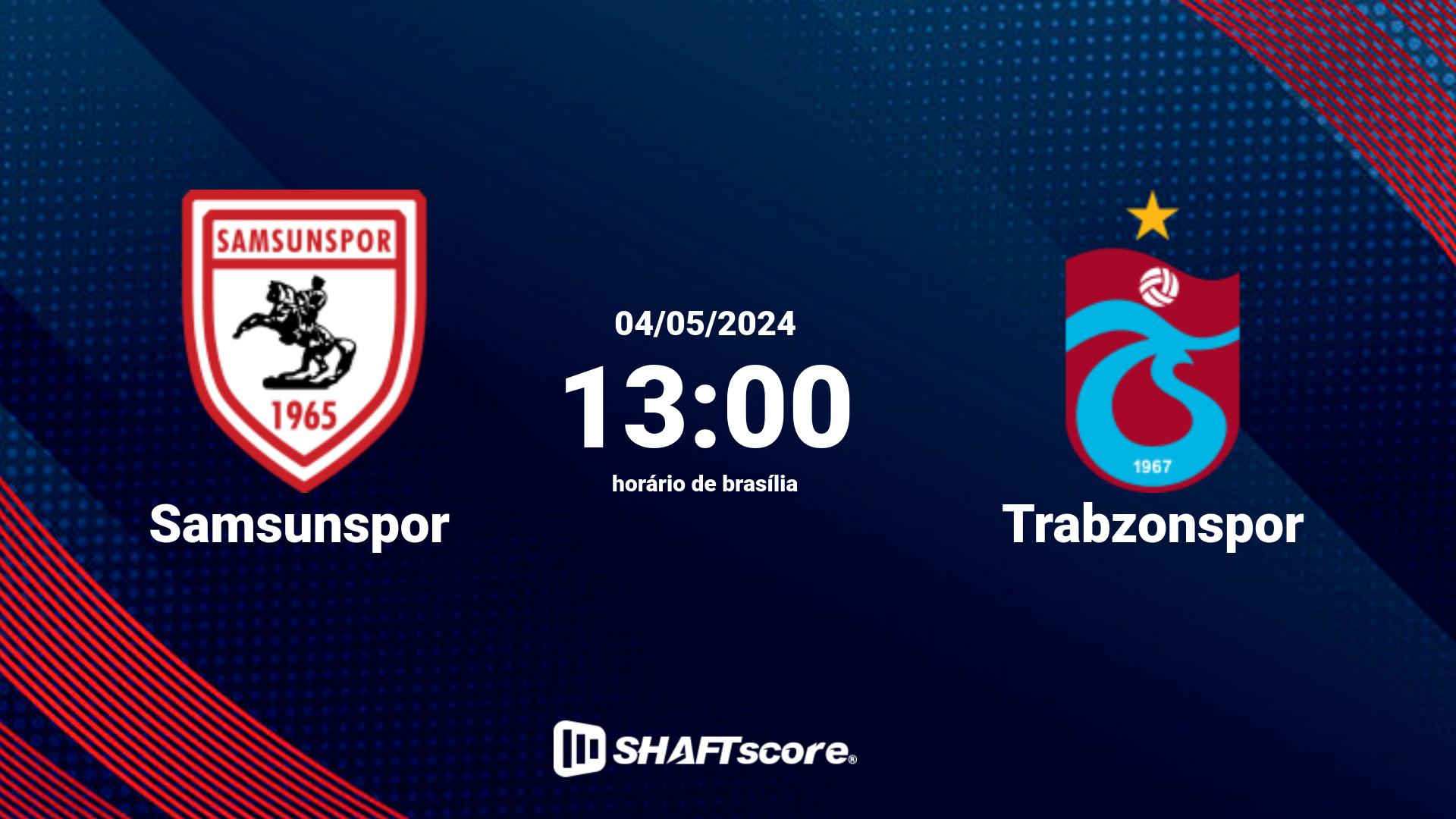 Estatísticas do jogo Samsunspor vs Trabzonspor 04.05 13:00