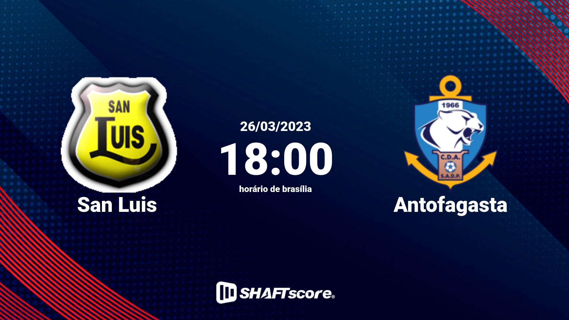 Estatísticas do jogo San Luis vs Antofagasta 26.03 18:00