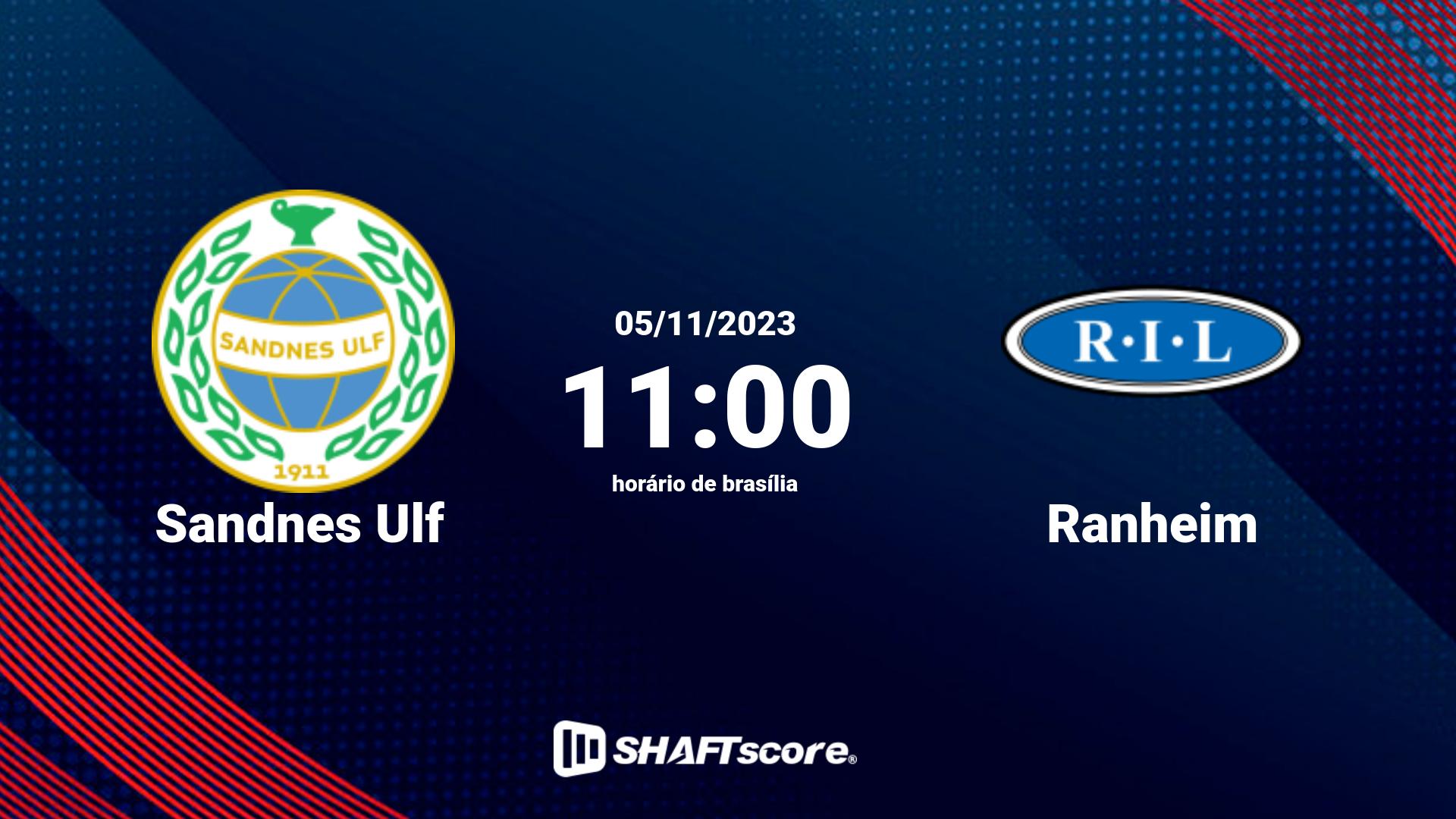 Estatísticas do jogo Sandnes Ulf vs Ranheim 05.11 11:00