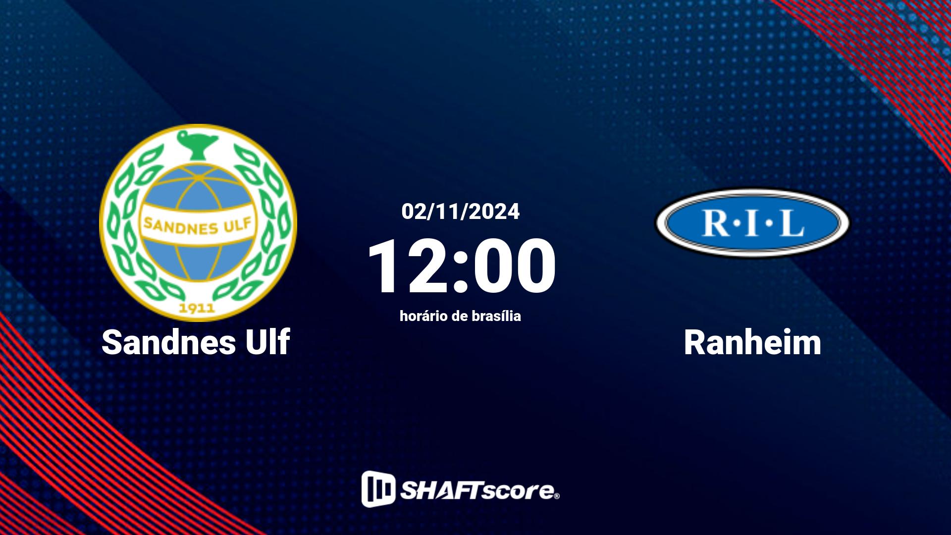 Estatísticas do jogo Sandnes Ulf vs Ranheim 02.11 12:00