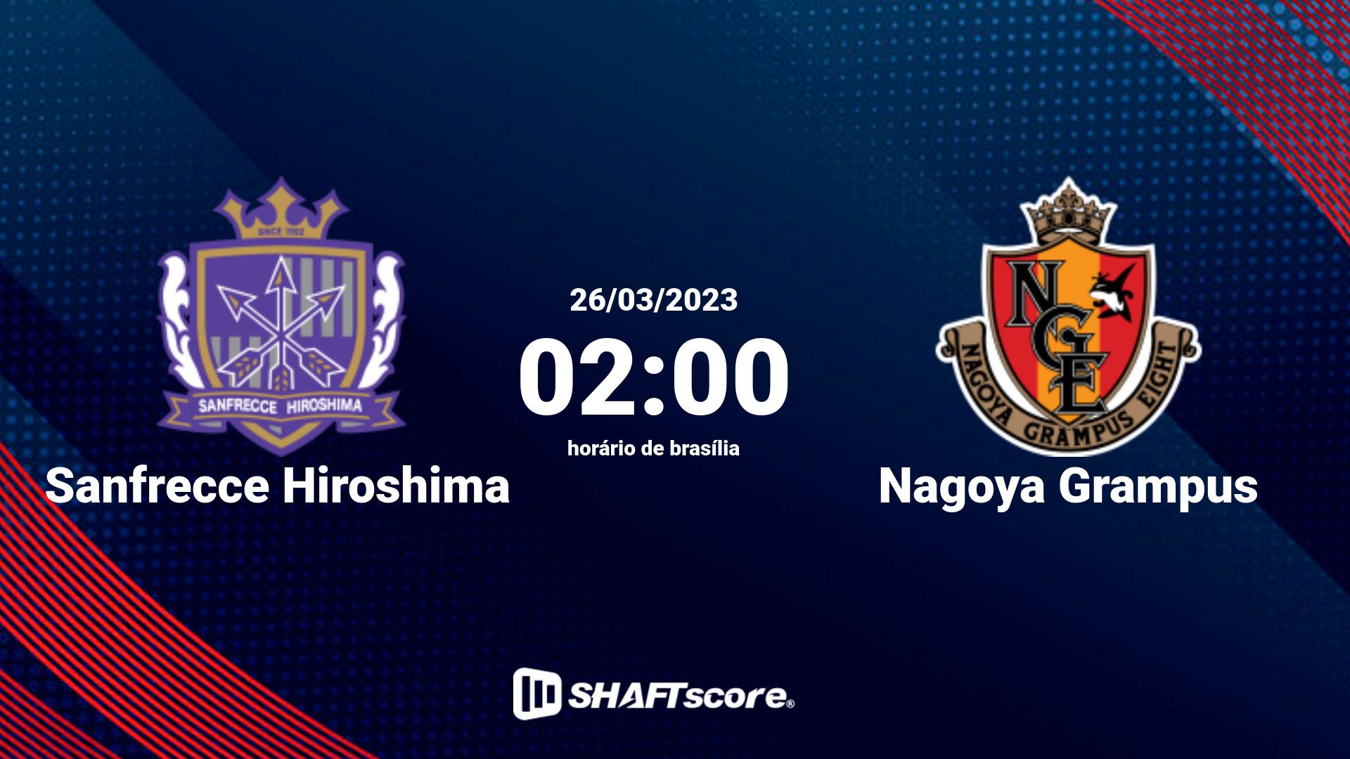 Estatísticas do jogo Sanfrecce Hiroshima vs Nagoya Grampus 26.03 02:00