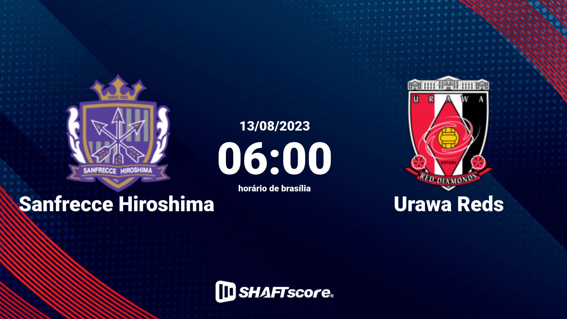 Estatísticas do jogo Sanfrecce Hiroshima vs Urawa Reds 13.08 06:00