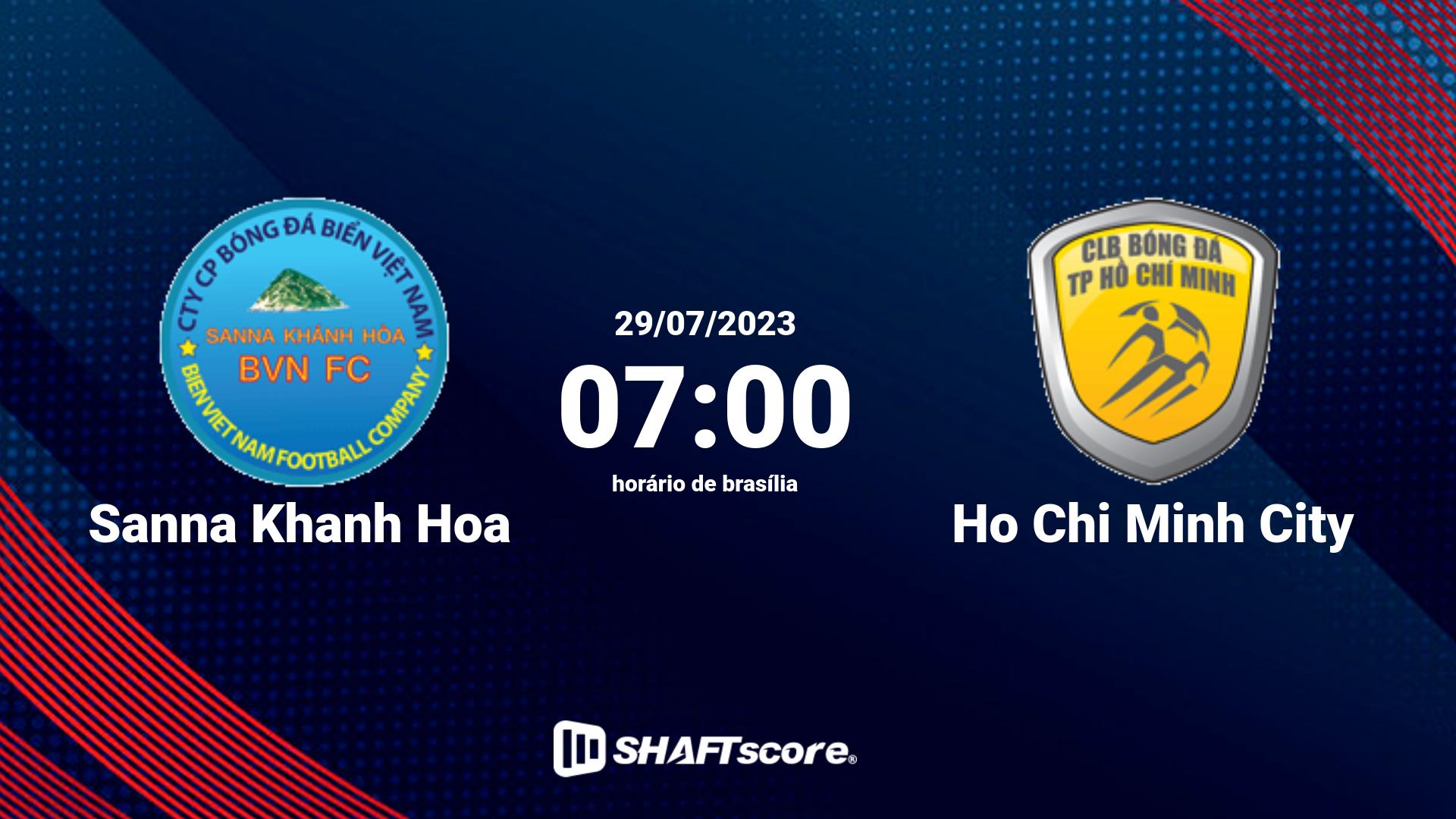 Estatísticas do jogo Sanna Khanh Hoa vs Ho Chi Minh City 29.07 07:00