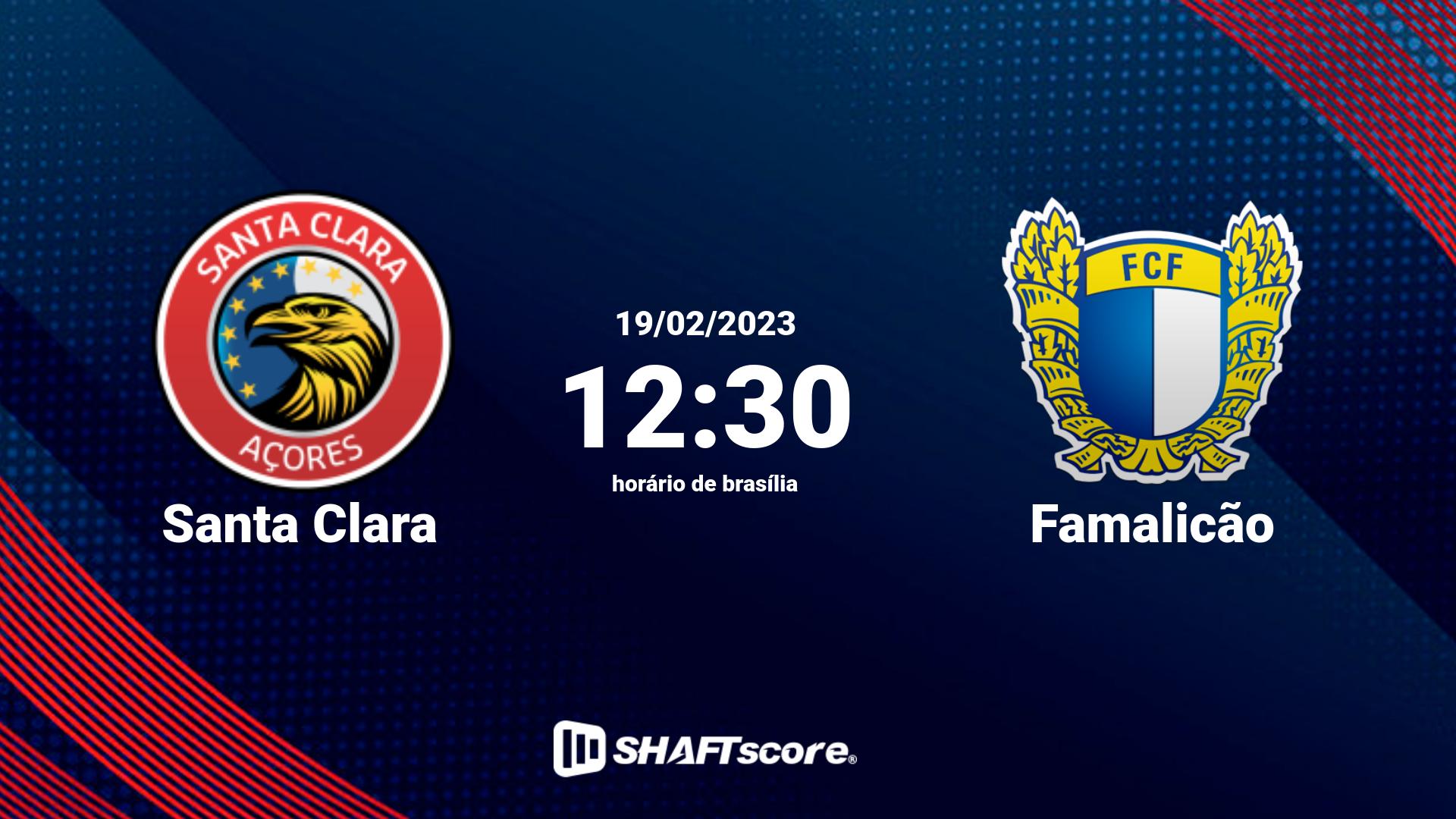 Estatísticas do jogo Santa Clara vs Famalicão 19.02 12:30