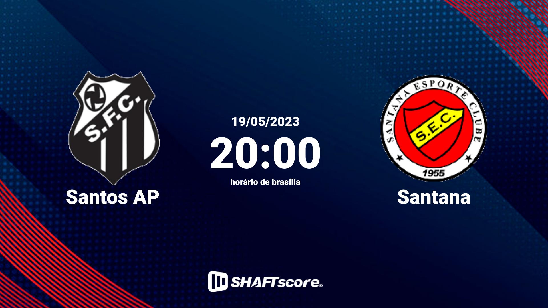 Estatísticas do jogo Santos AP vs Santana 19.05 20:00