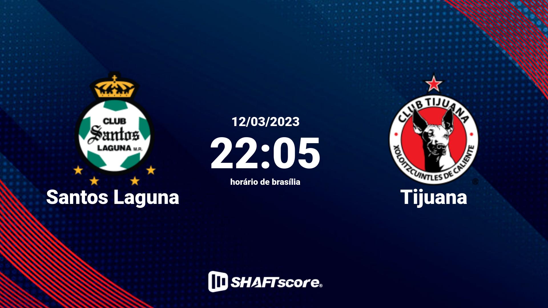 Estatísticas do jogo Santos Laguna vs Tijuana 12.03 22:05