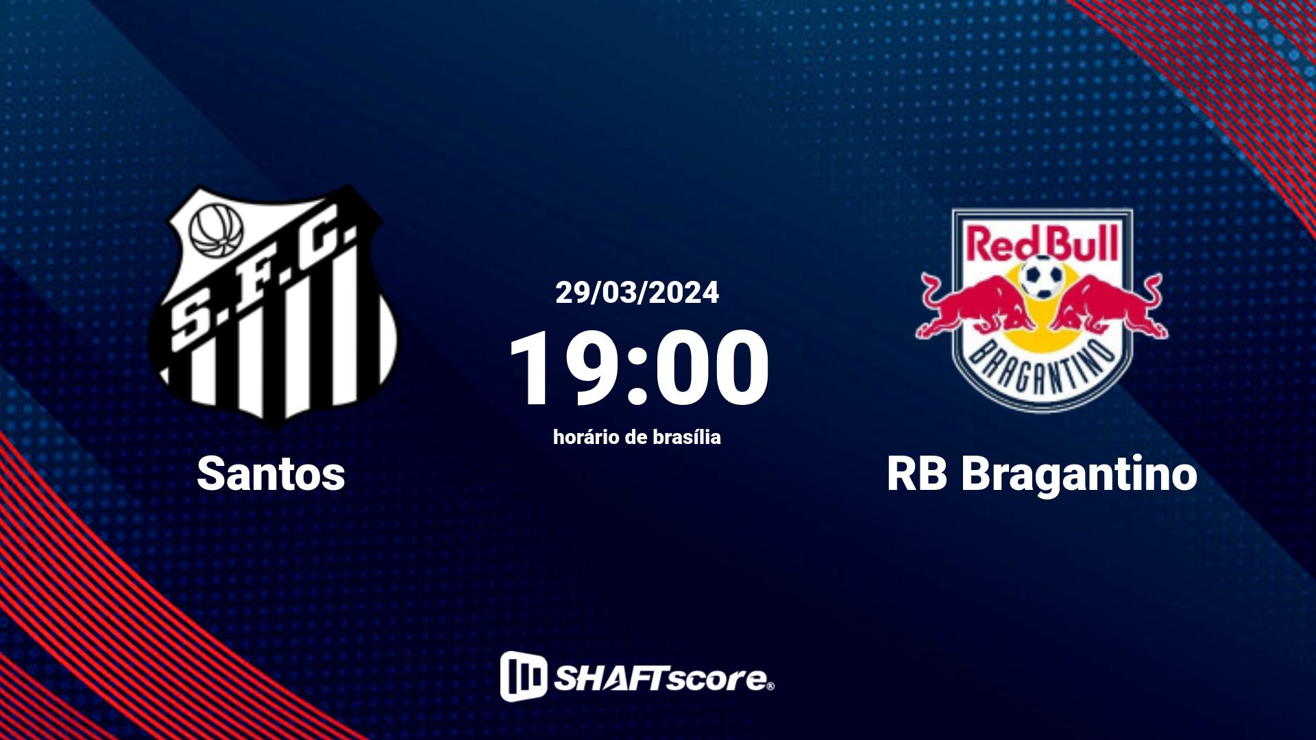 Estatísticas do jogo Santos vs RB Bragantino 29.03 19:00